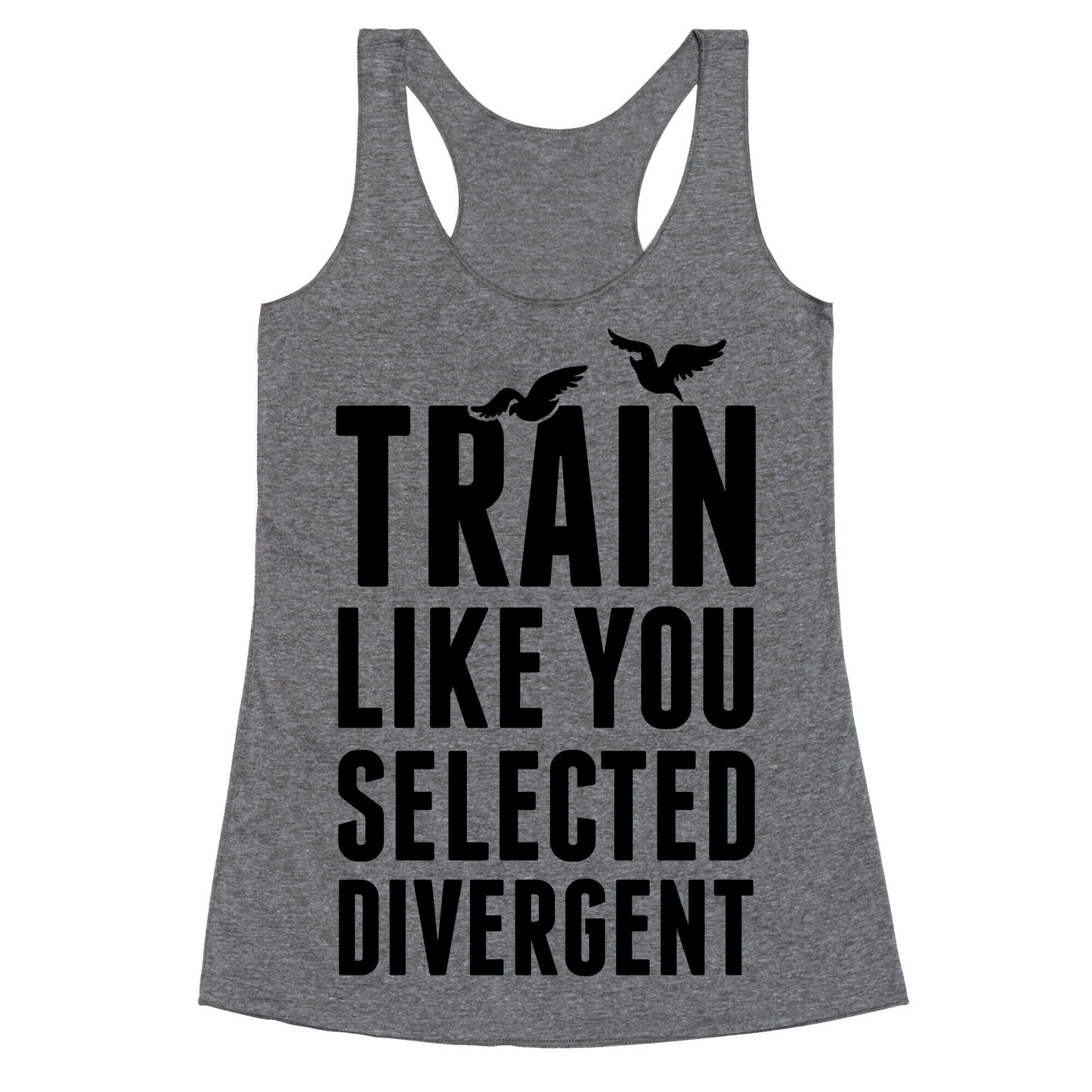 Train Like You Selected Divergent Racerback Tank