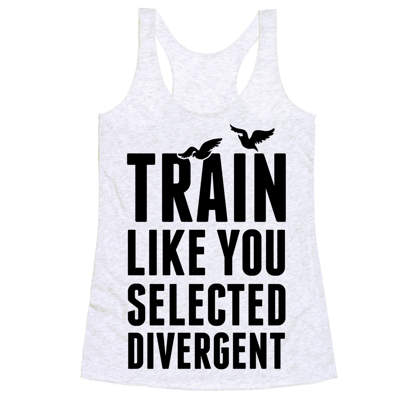 Train Like You Selected Divergent Racerback Tank