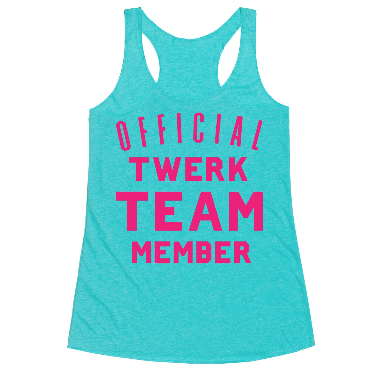 Official Twerk Team Member Racerback Tank