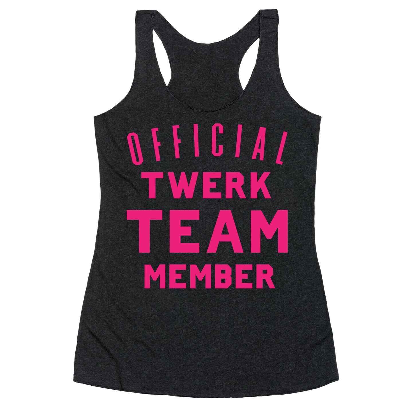 Official Twerk Team Member Racerback Tank