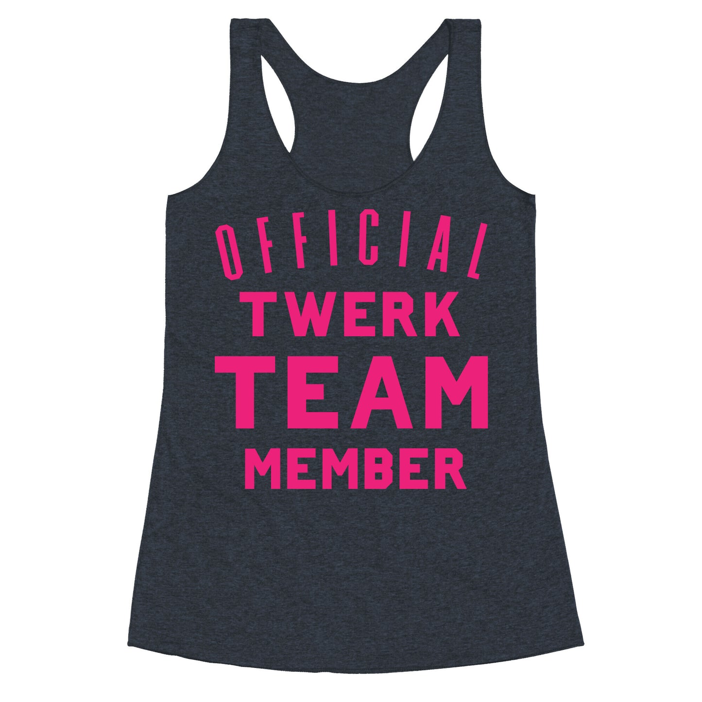 Official Twerk Team Member Racerback Tank