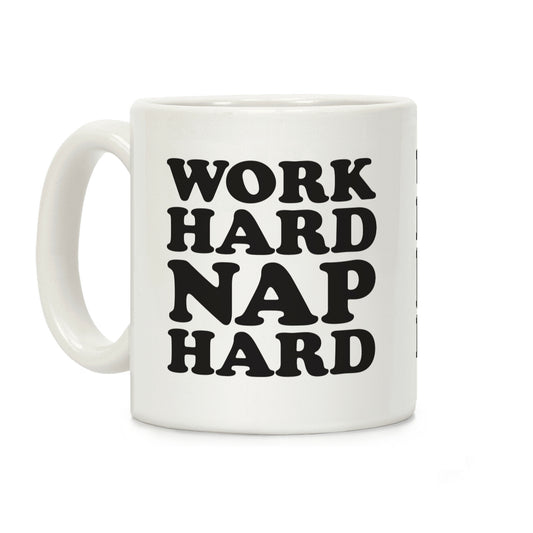 Work Hard Nap Harder Coffee Mug