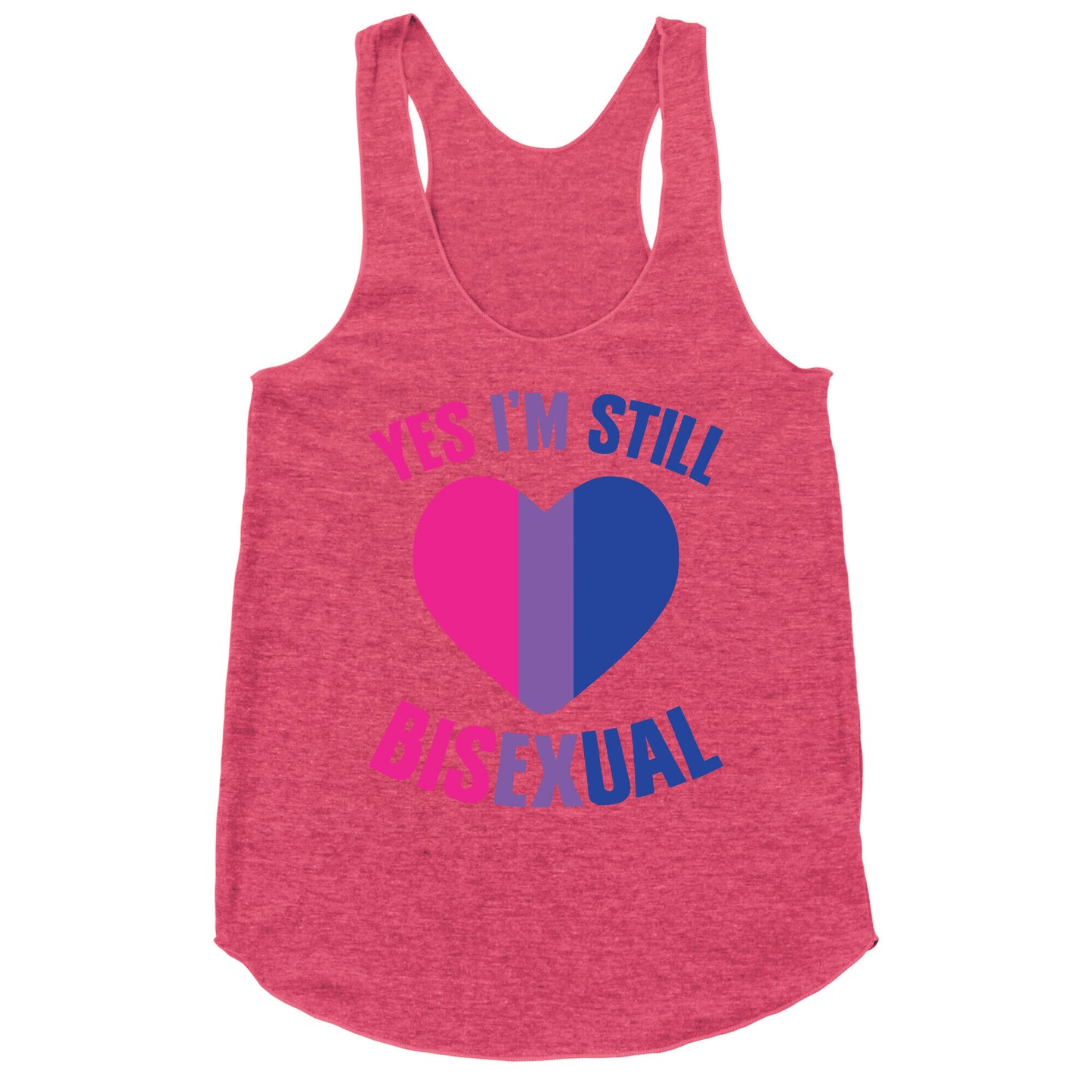 Yes I'm Still Bisexual Racerback Tank