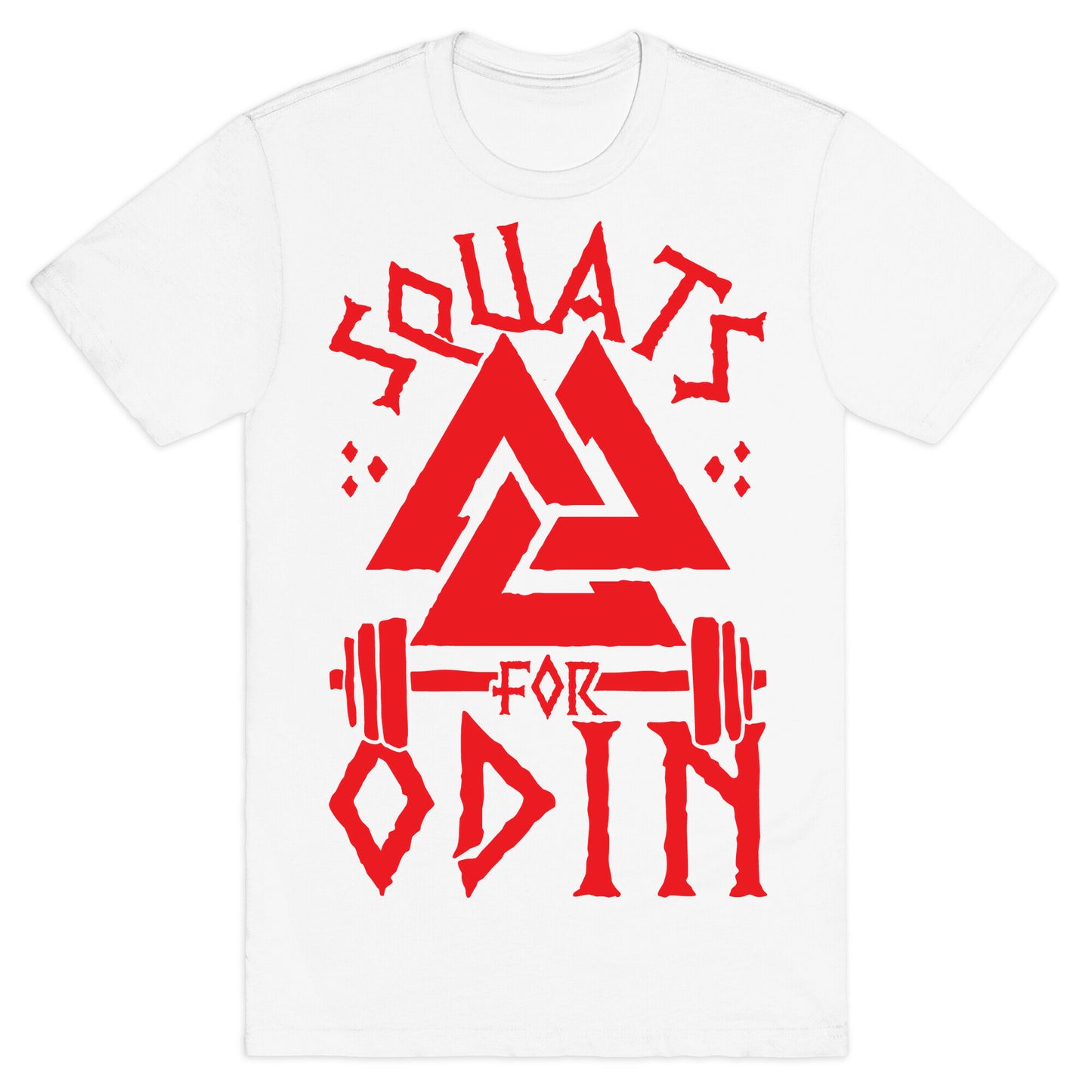 Squats For Odin T-Shirt