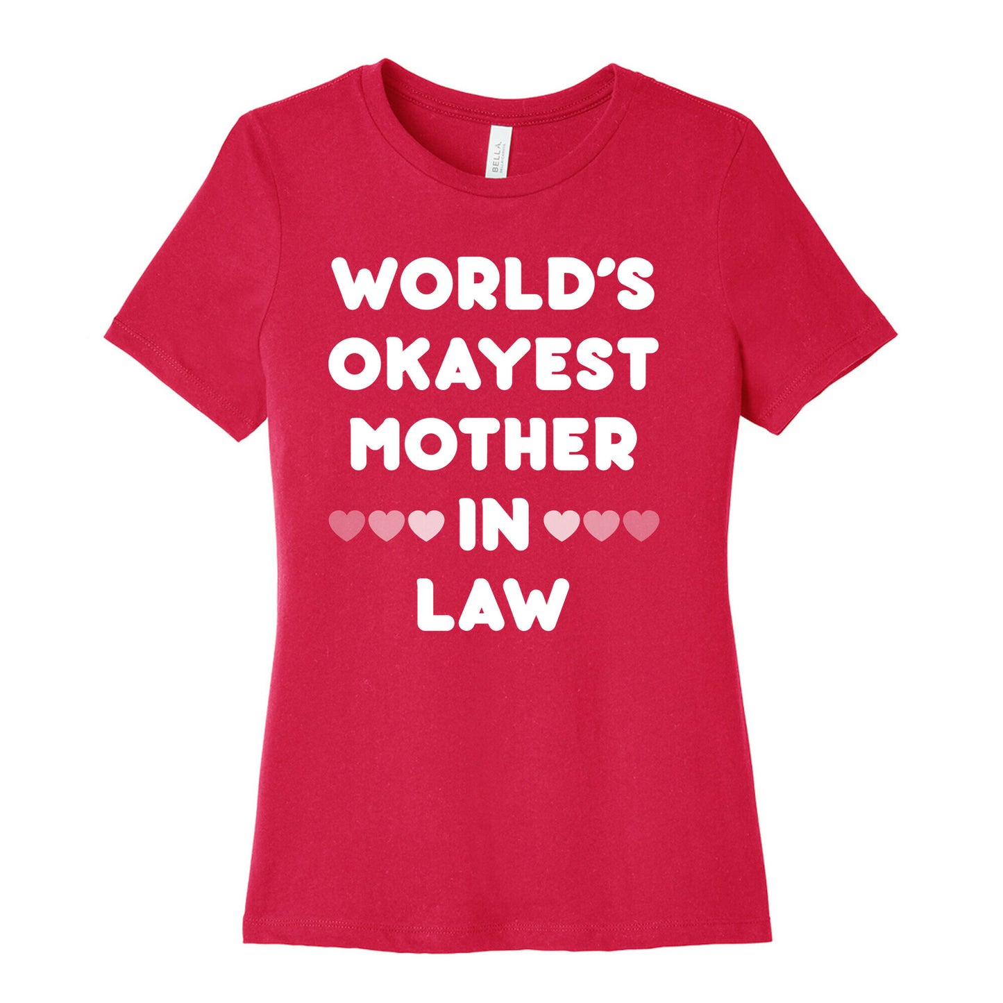 World's Okayest Mother-In-Law Women's Cotton Tee