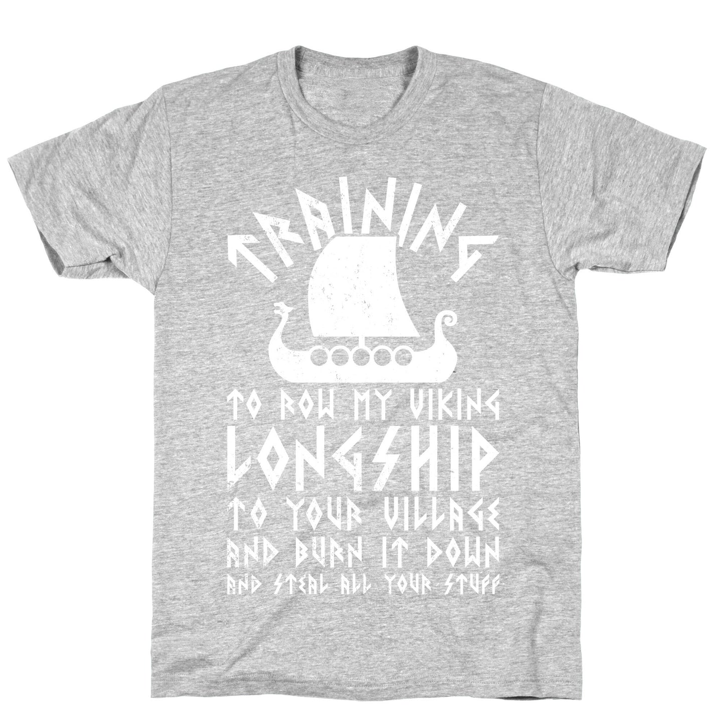 Training To Row My Viking Longship T-Shirt