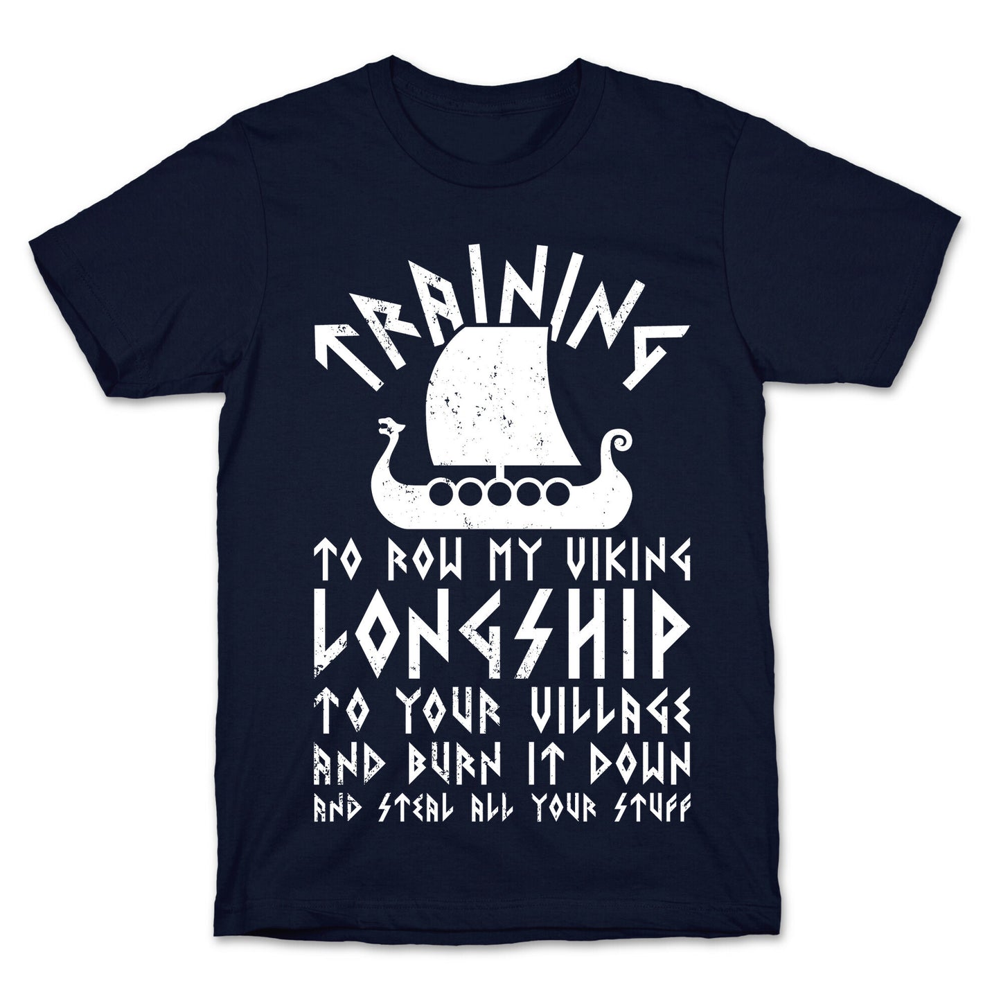 Training To Row My Viking Longship T-Shirt