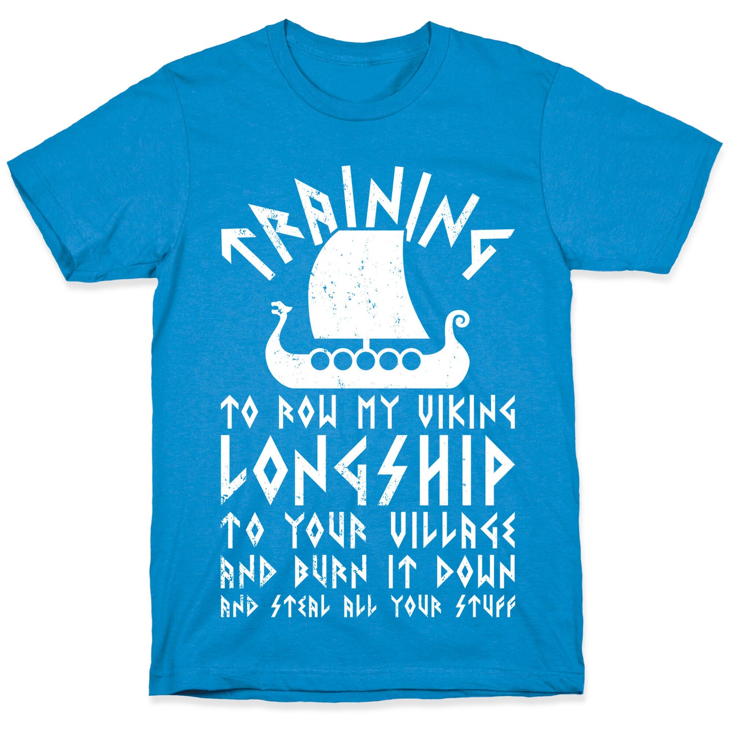 Training To Row My Viking Longship T-Shirt