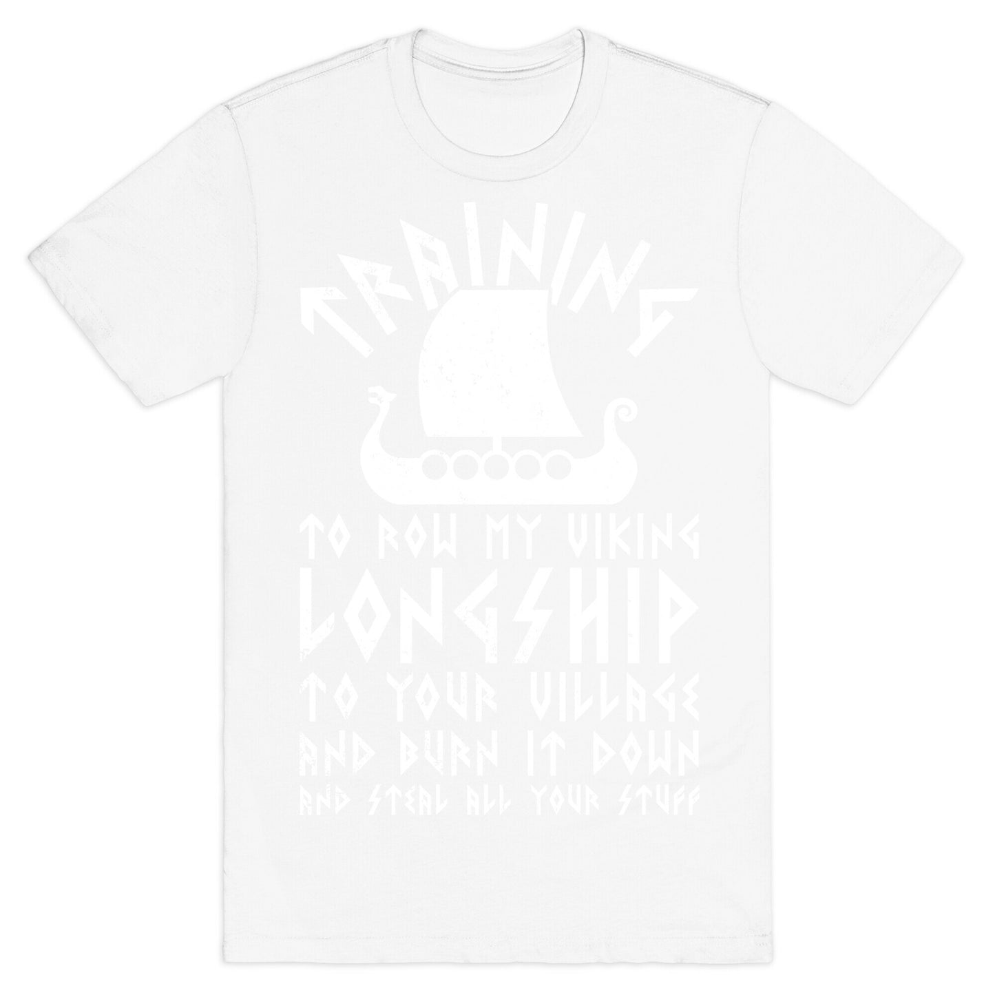 Training To Row My Viking Longship T-Shirt