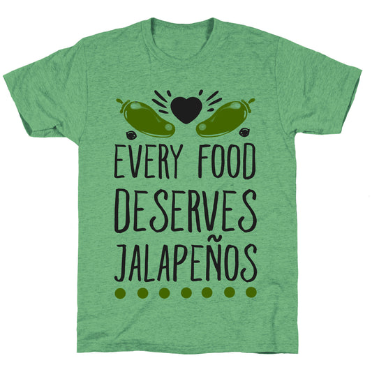 Every Food Deserves Jalapeños Unisex Triblend Tee