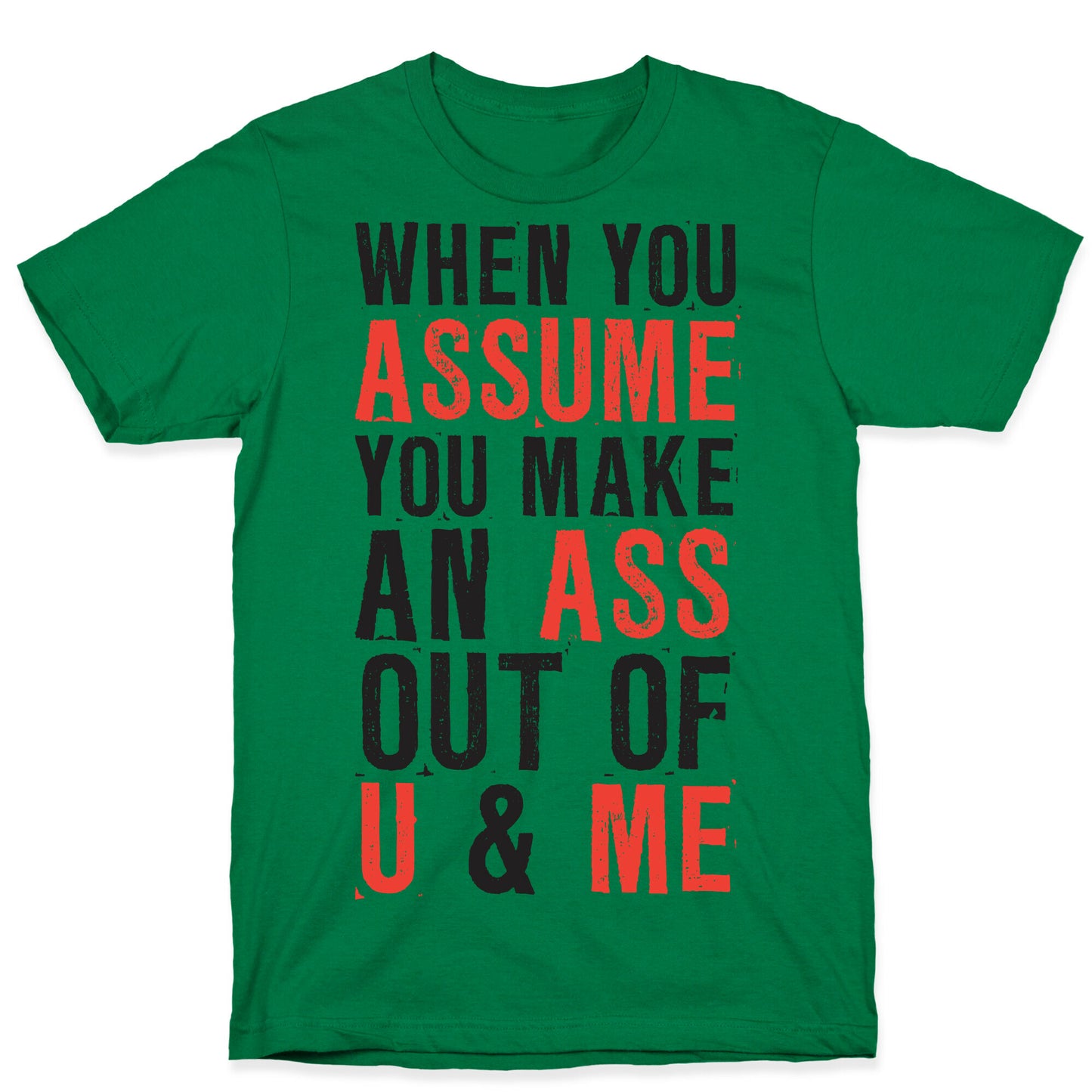 When You Assume (Tank) T-Shirt