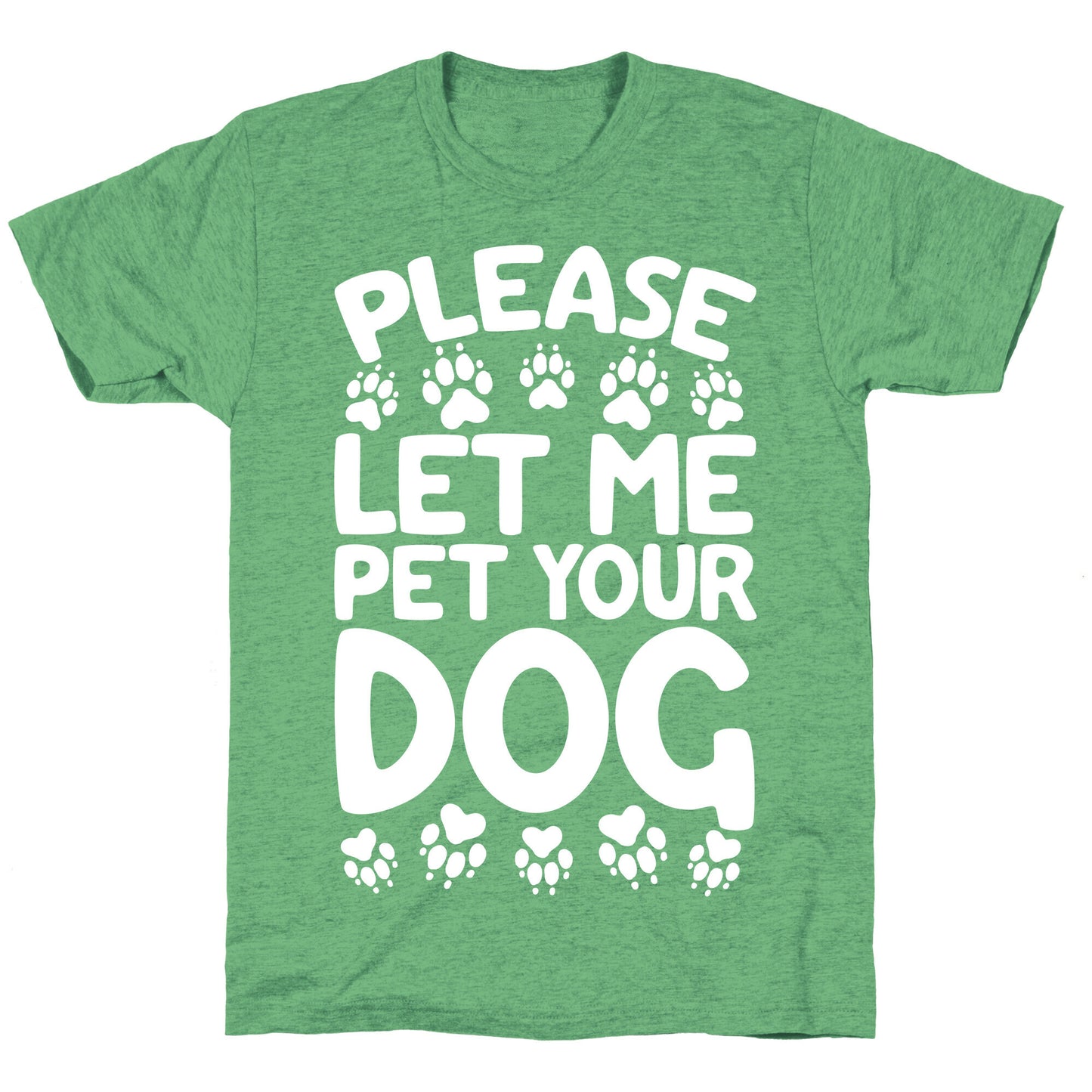 Please Let Me Pet Your Dog Unisex Triblend Tee