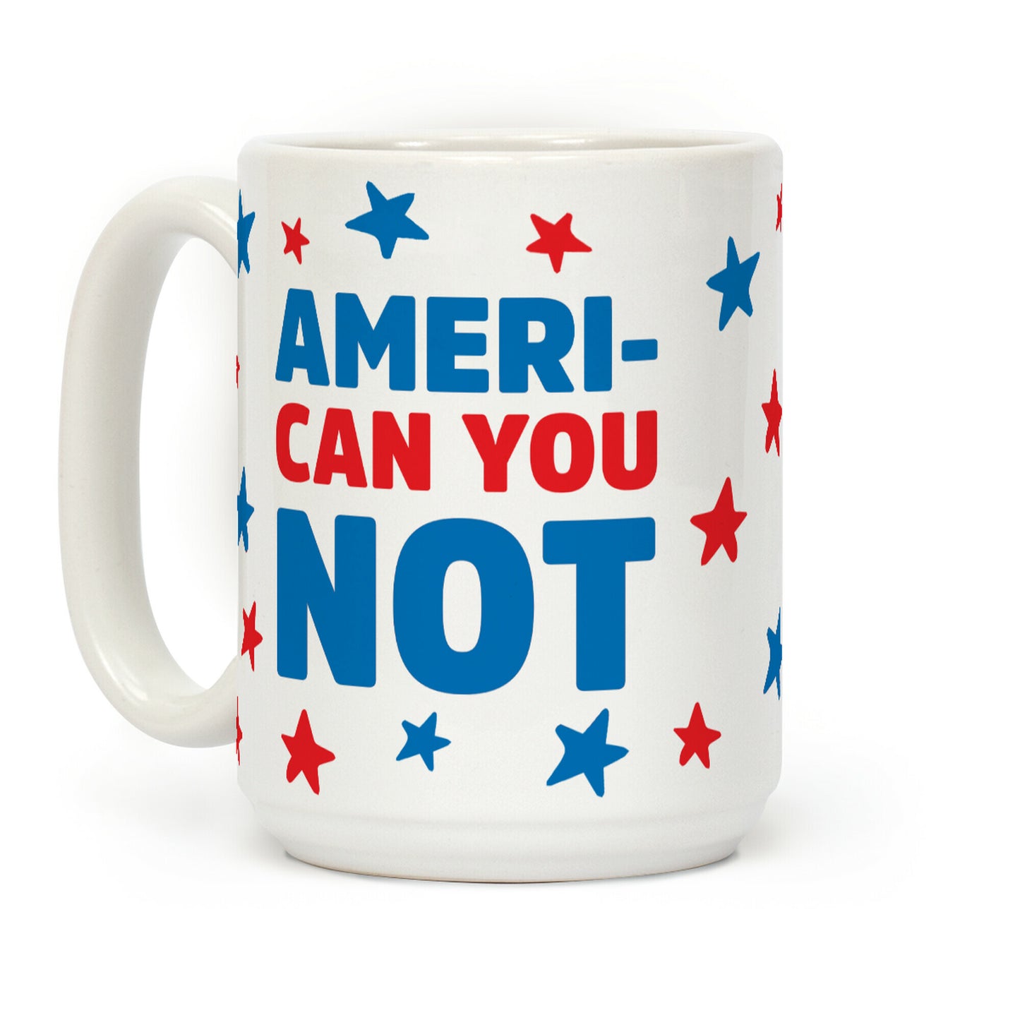 Ameri-Can You Not Coffee Mug