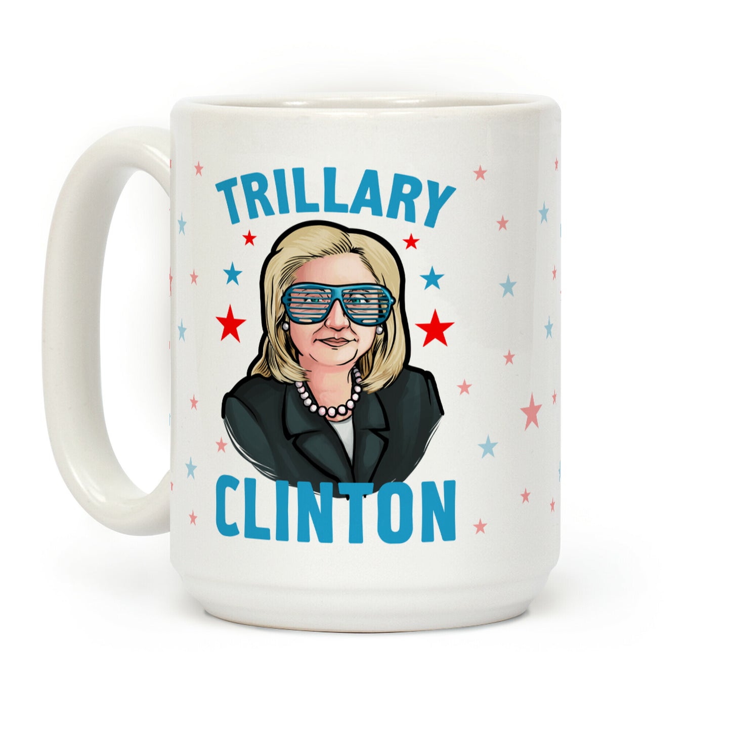 Trillary Clinton Coffee Mug