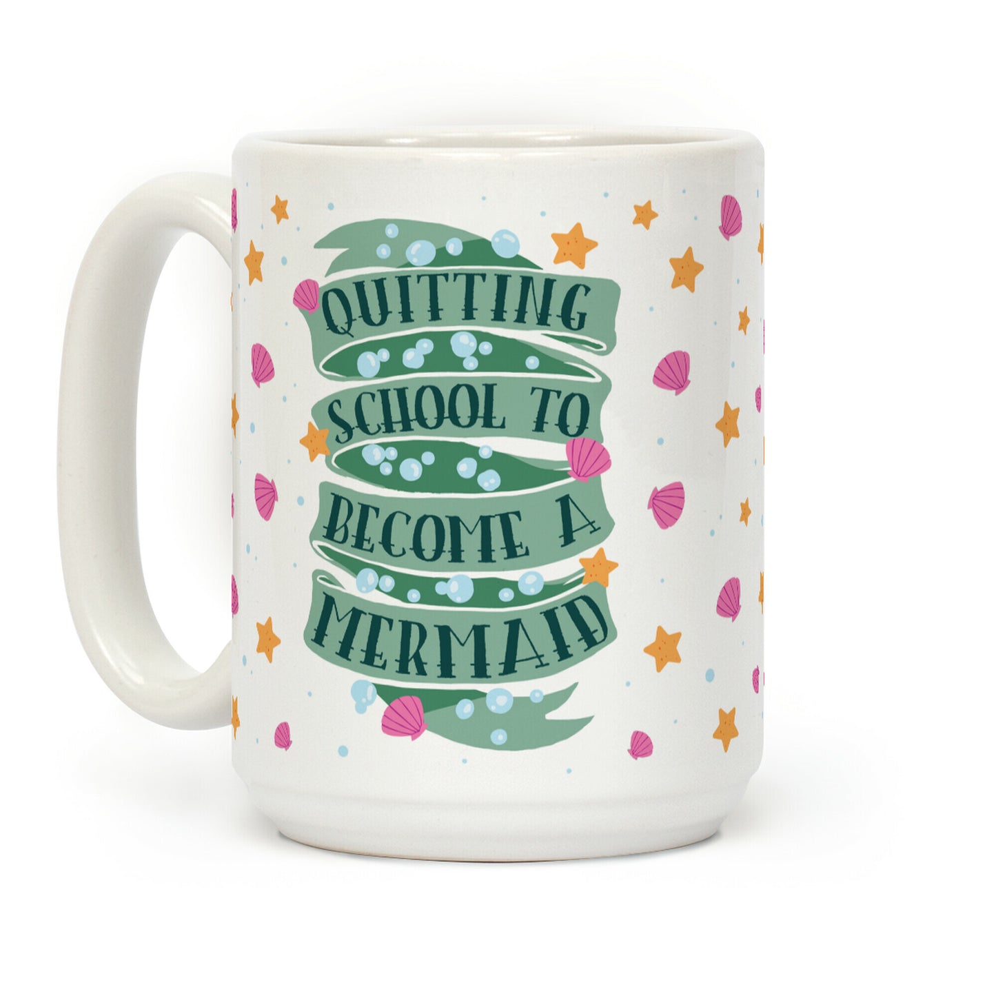 Quitting School To Become A Mermaid Coffee Mug