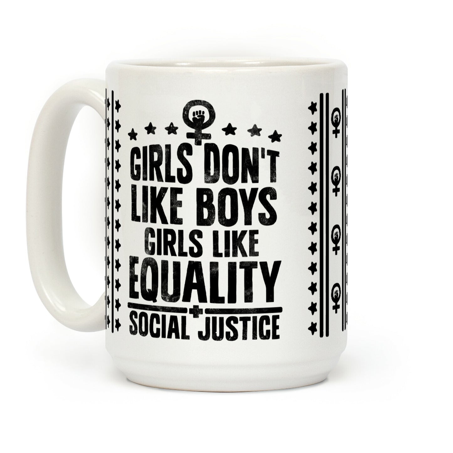 Girls Don't Like Boys Girls Like Equality And Social Justice Coffee Mug