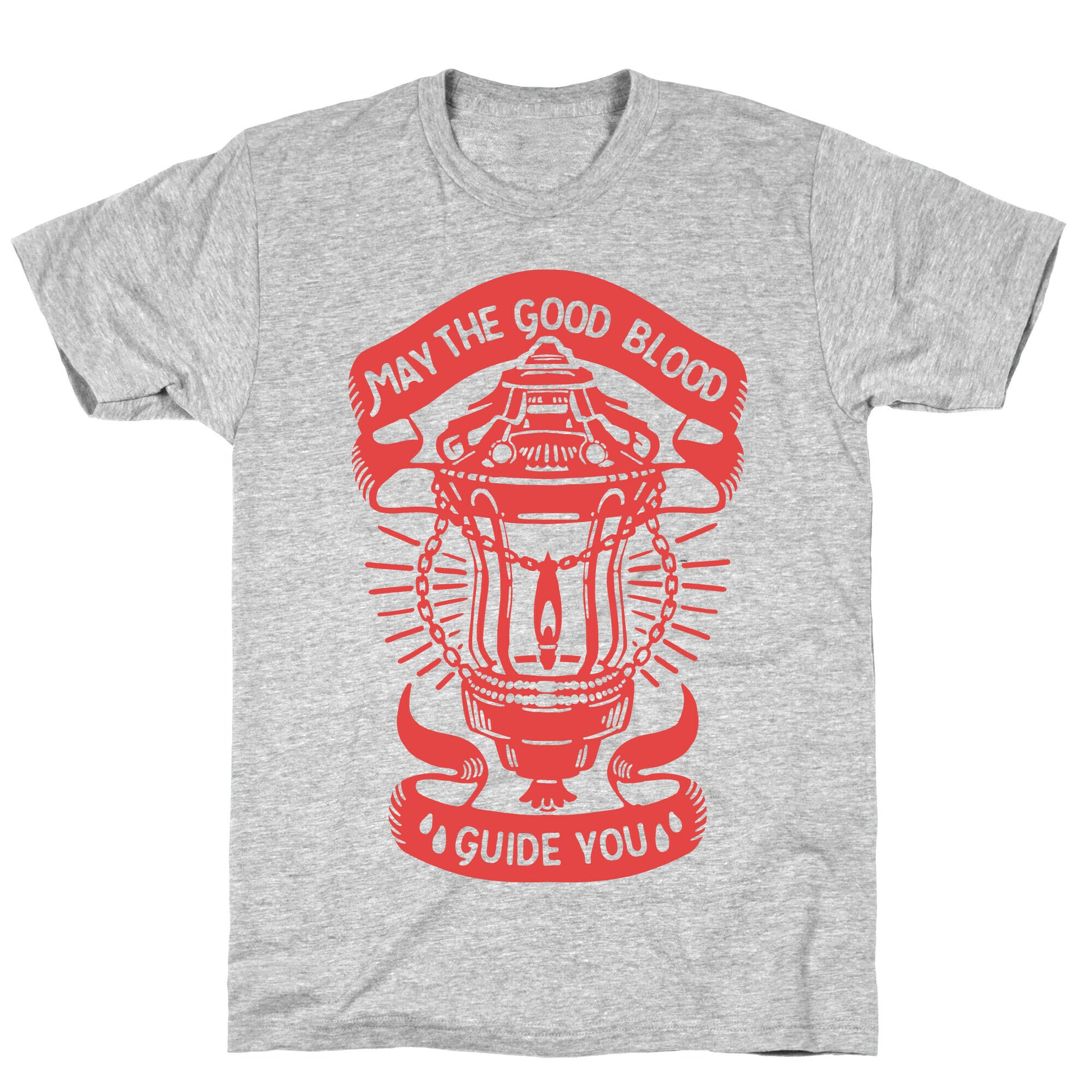 May The Good Blood Guide You T-Shirt