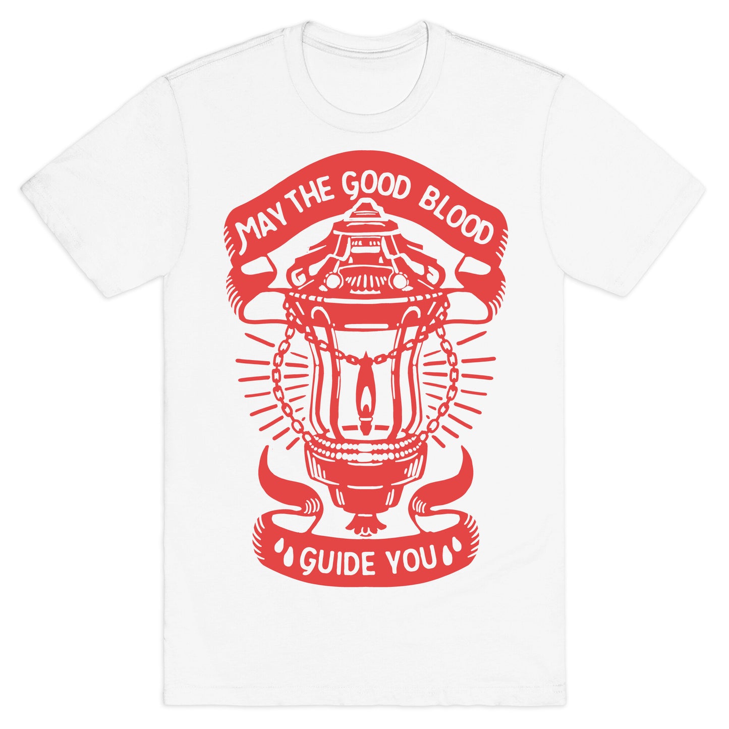 May The Good Blood Guide You T-Shirt