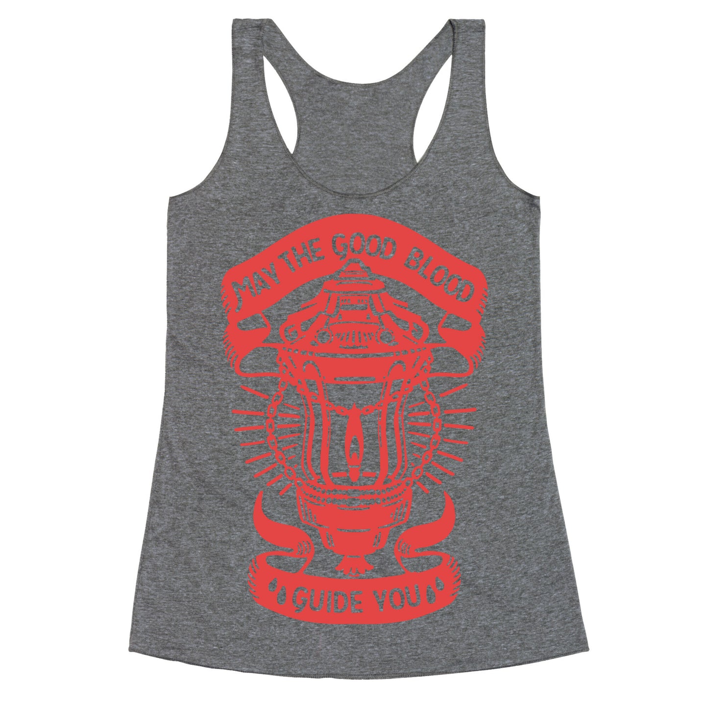 May The Good Blood Guide You Racerback Tank