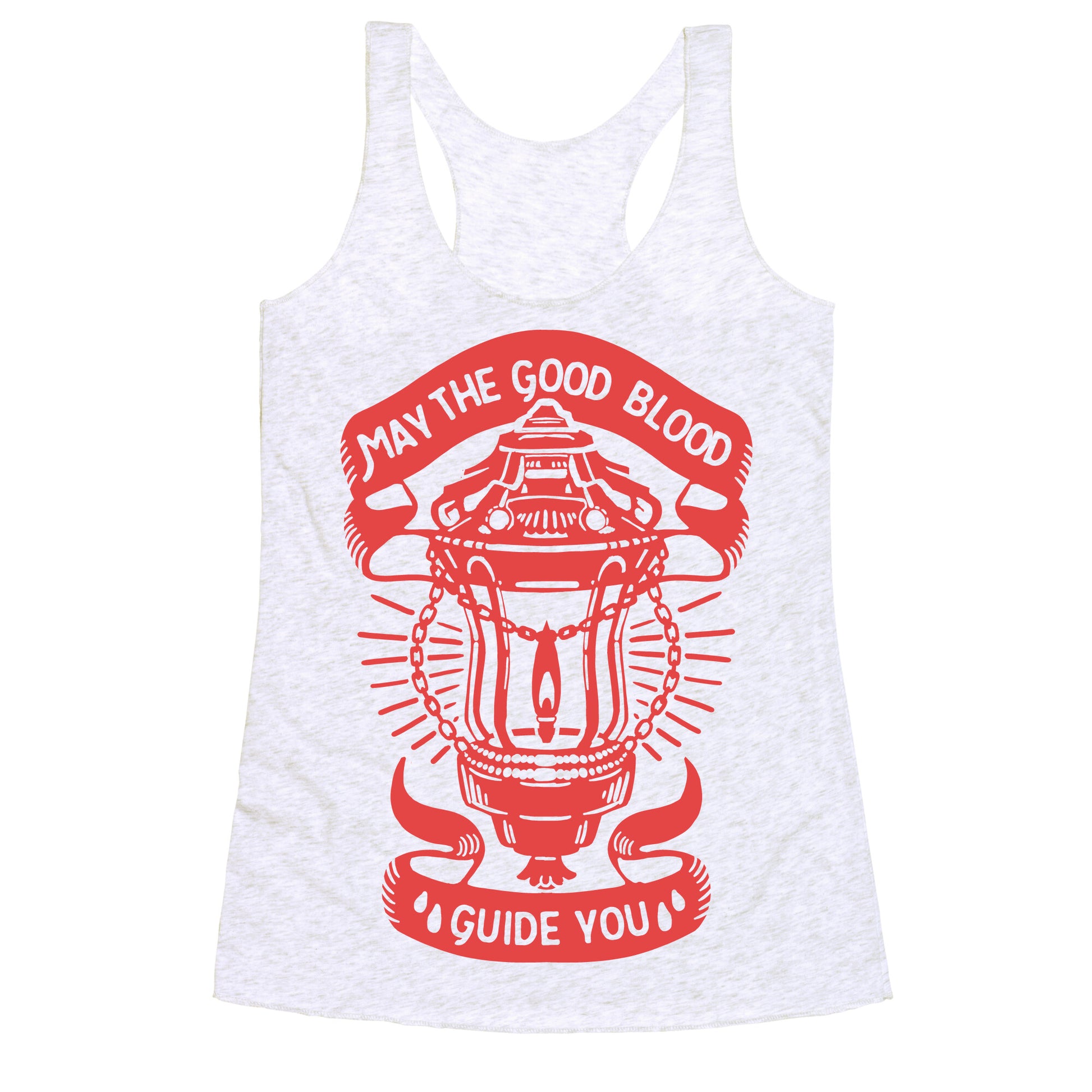 May The Good Blood Guide You Racerback Tank