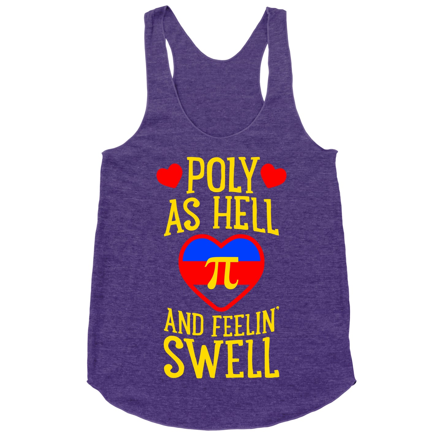 Poly As Hell And Feelin' Swell (Polyamorous) Racerback Tank
