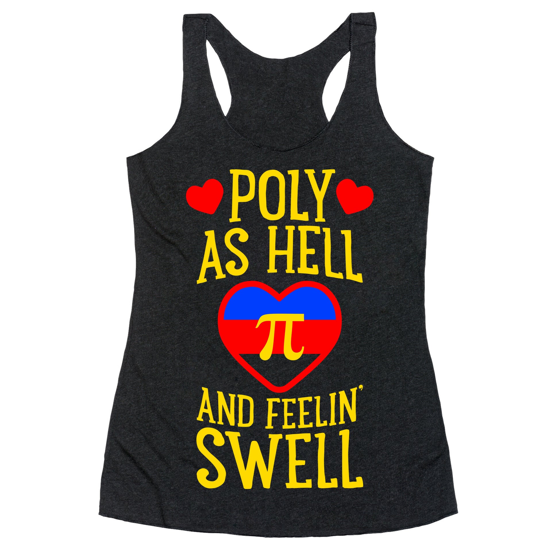 Poly As Hell And Feelin' Swell (Polyamorous) Racerback Tank