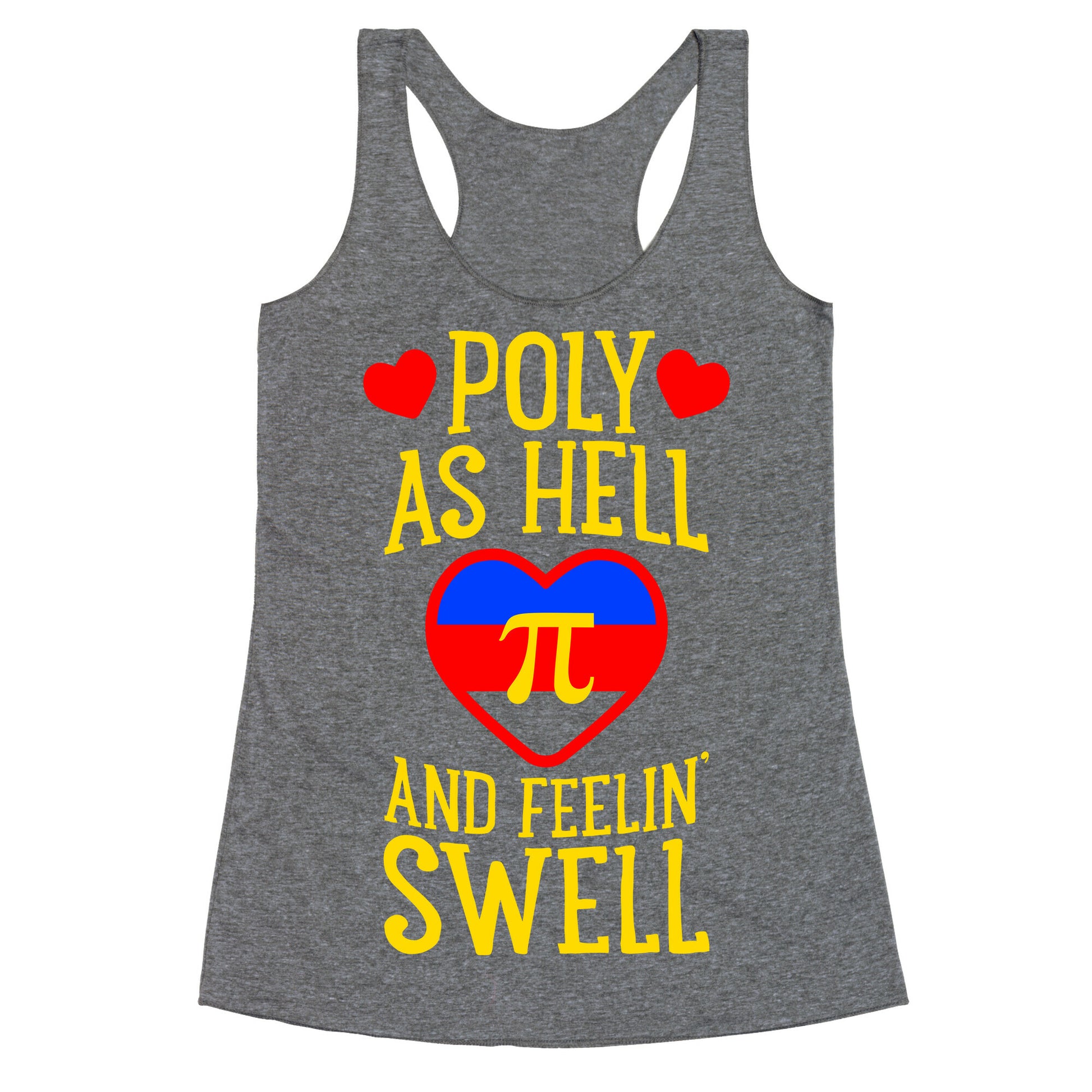 Poly As Hell And Feelin' Swell (Polyamorous) Racerback Tank
