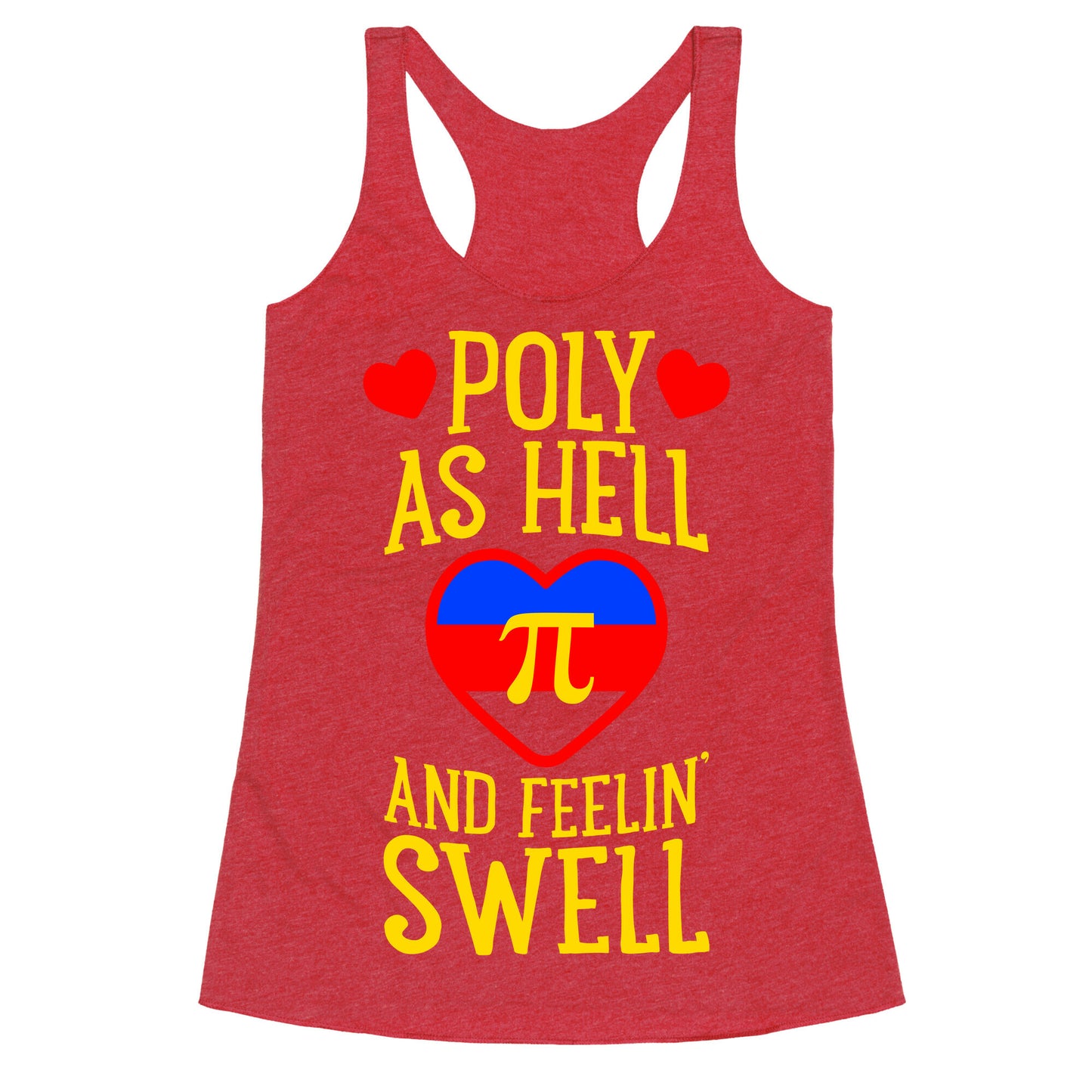 Poly As Hell And Feelin' Swell (Polyamorous) Racerback Tank