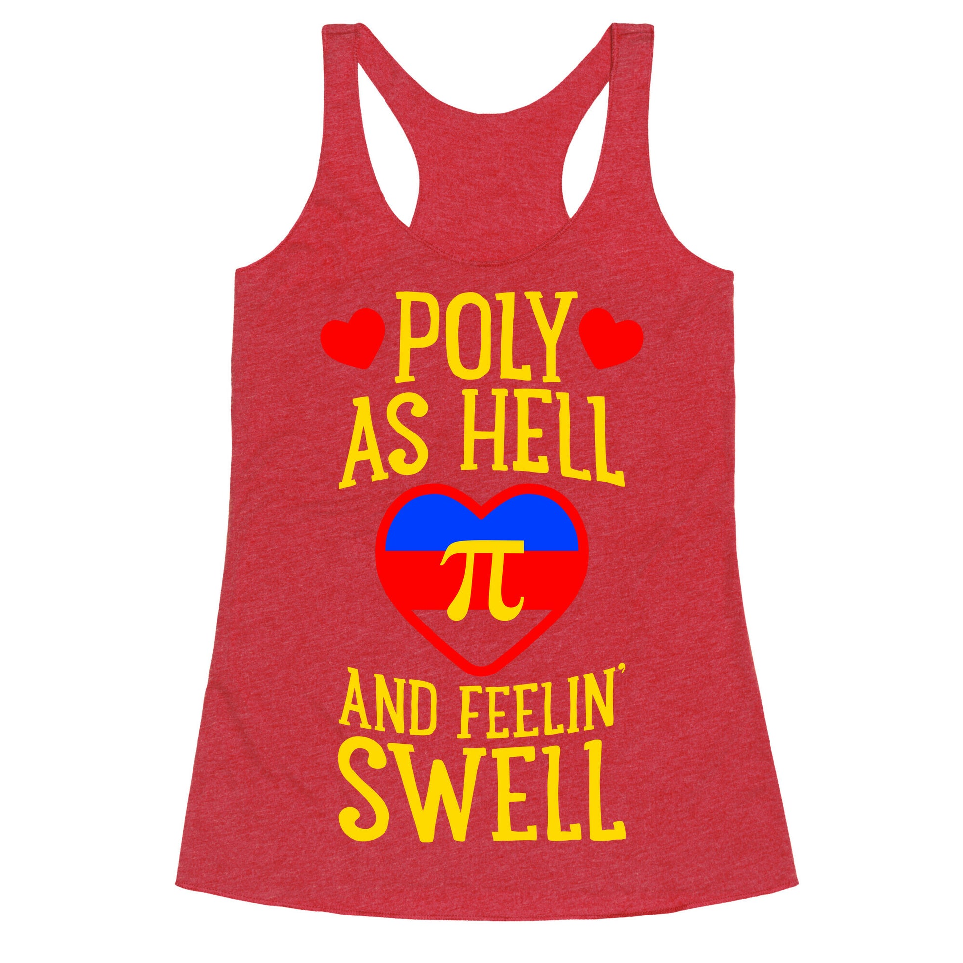 Poly As Hell And Feelin' Swell (Polyamorous) Racerback Tank
