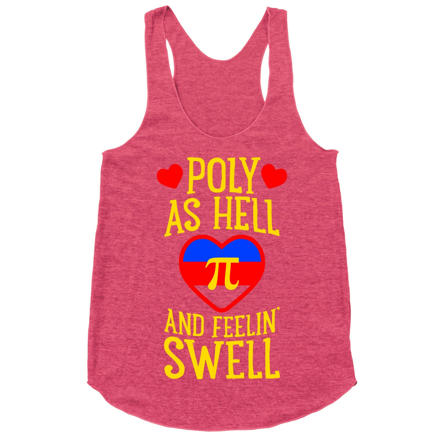 Poly As Hell And Feelin' Swell (Polyamorous) Racerback Tank