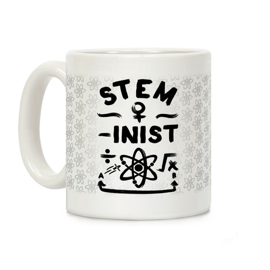 STEM-inist (STEM Field Feminist) Coffee Mug