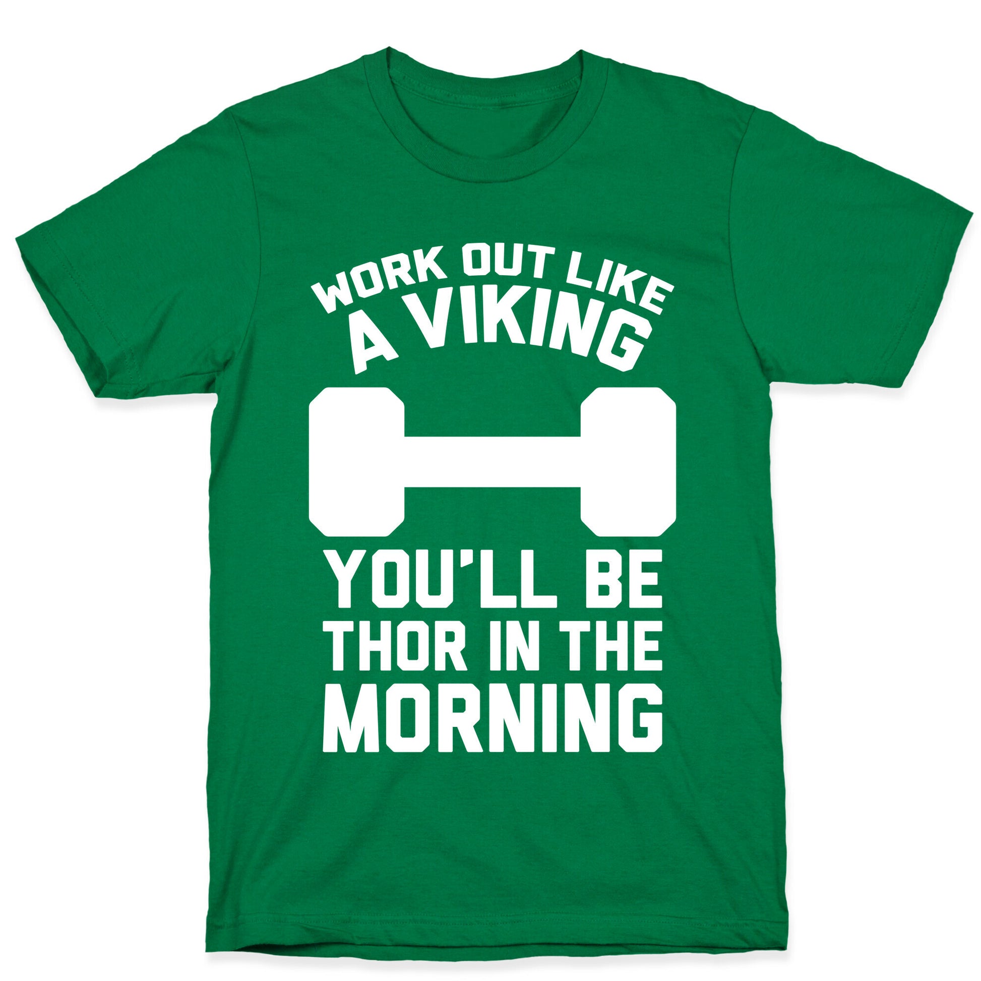 Work Out Like A Viking T-Shirt