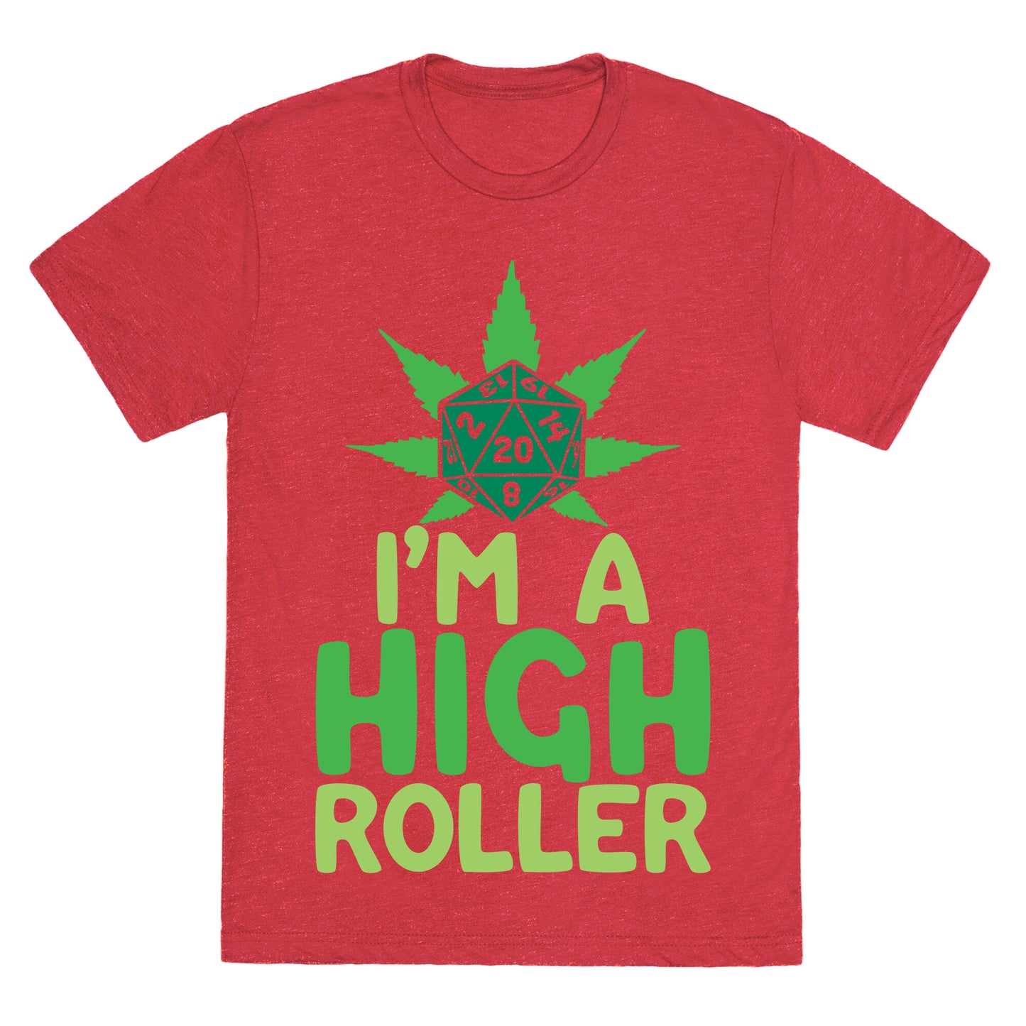I'm A High Roller Unisex Triblend Tee