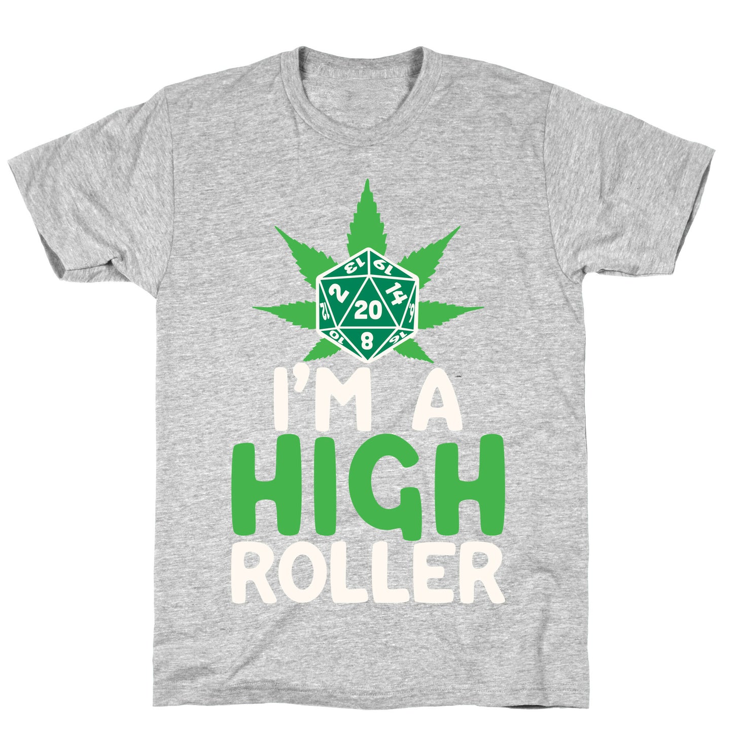 I'm A High Roller T-Shirt