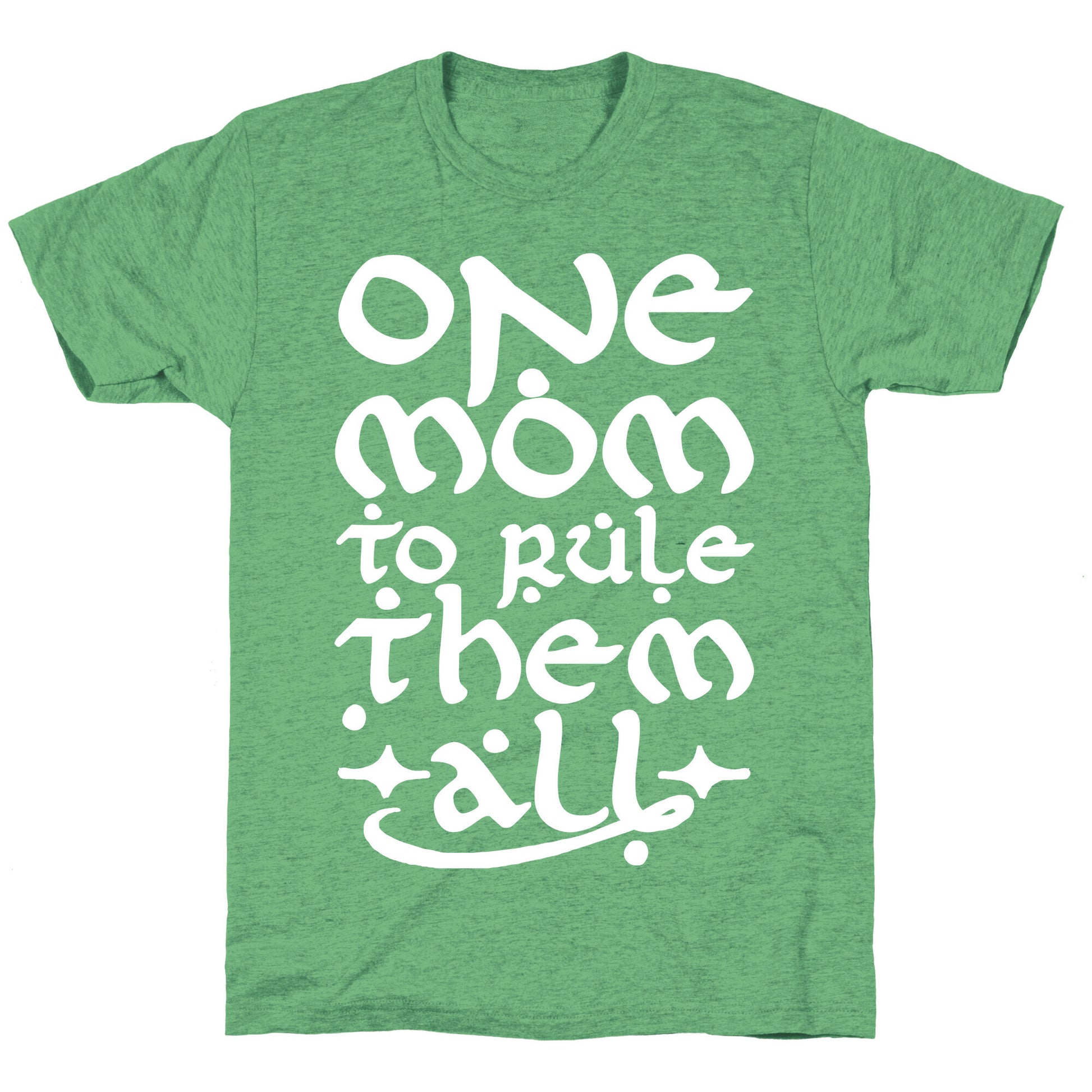 One Mom To Rule Them All Unisex Triblend Tee