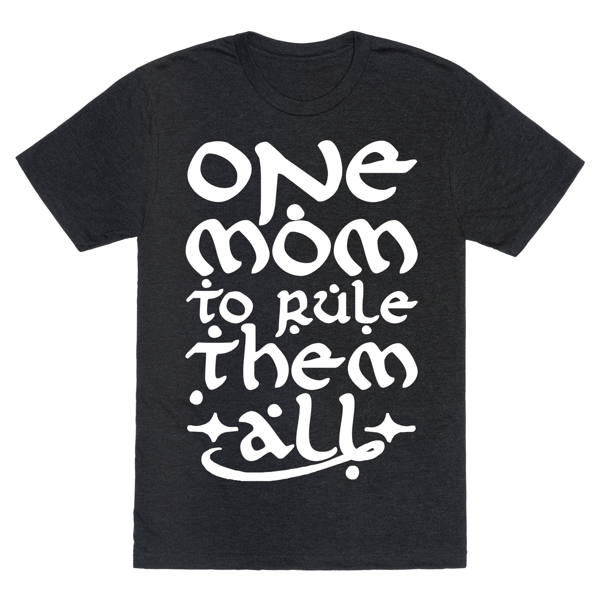 One Mom To Rule Them All Unisex Triblend Tee