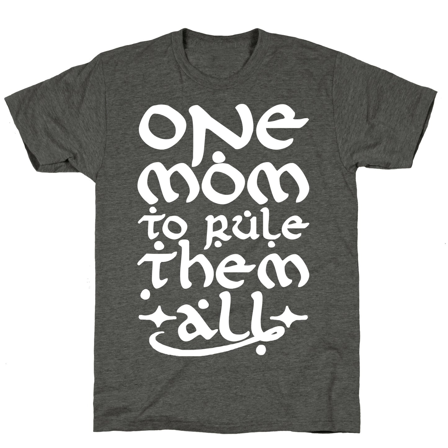 One Mom To Rule Them All Unisex Triblend Tee