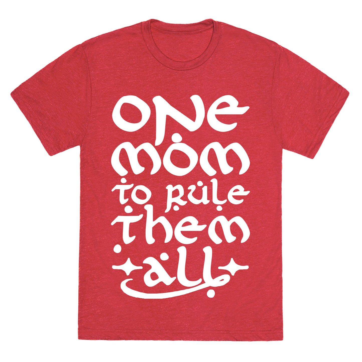 One Mom To Rule Them All Unisex Triblend Tee