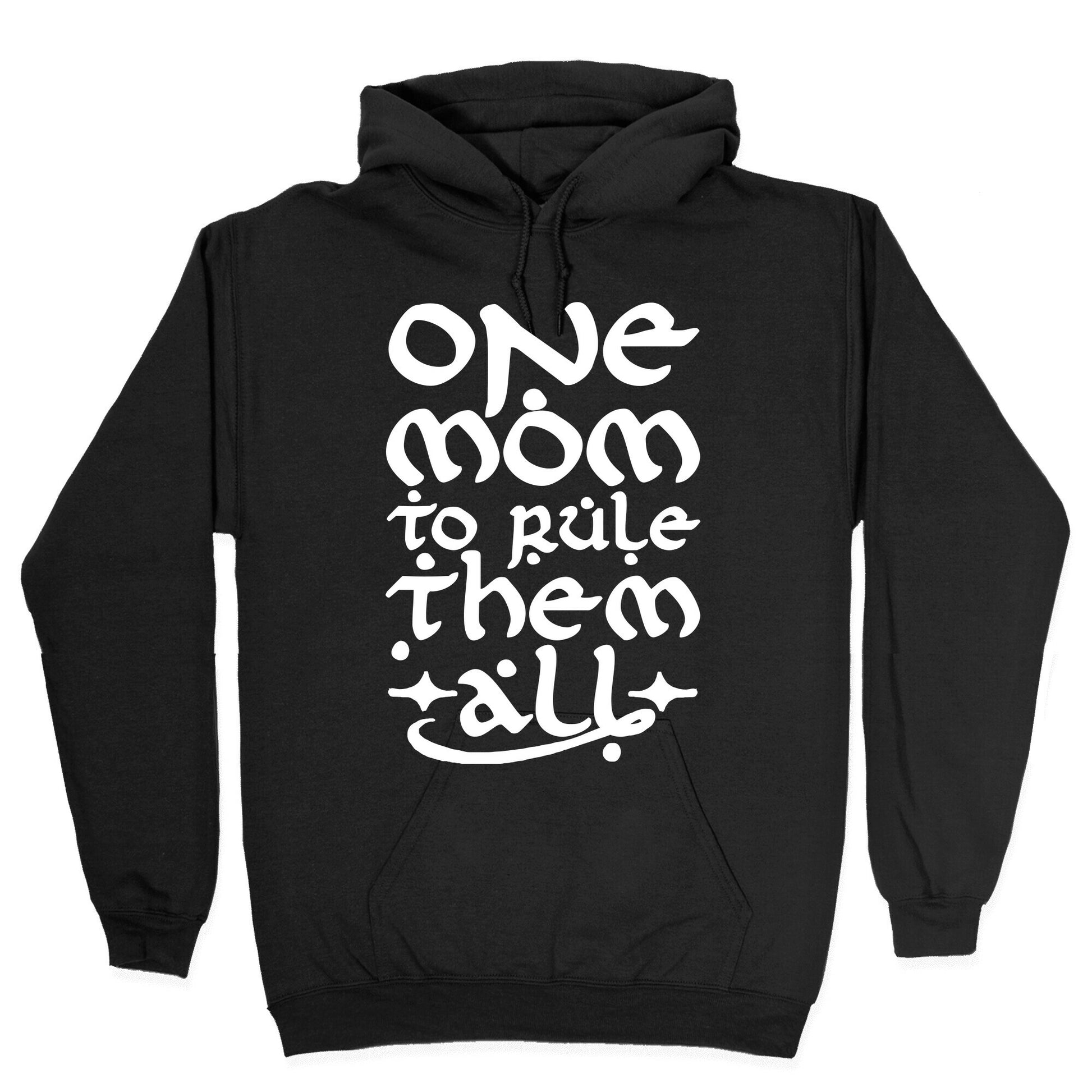 One Mom To Rule Them All Hoodie