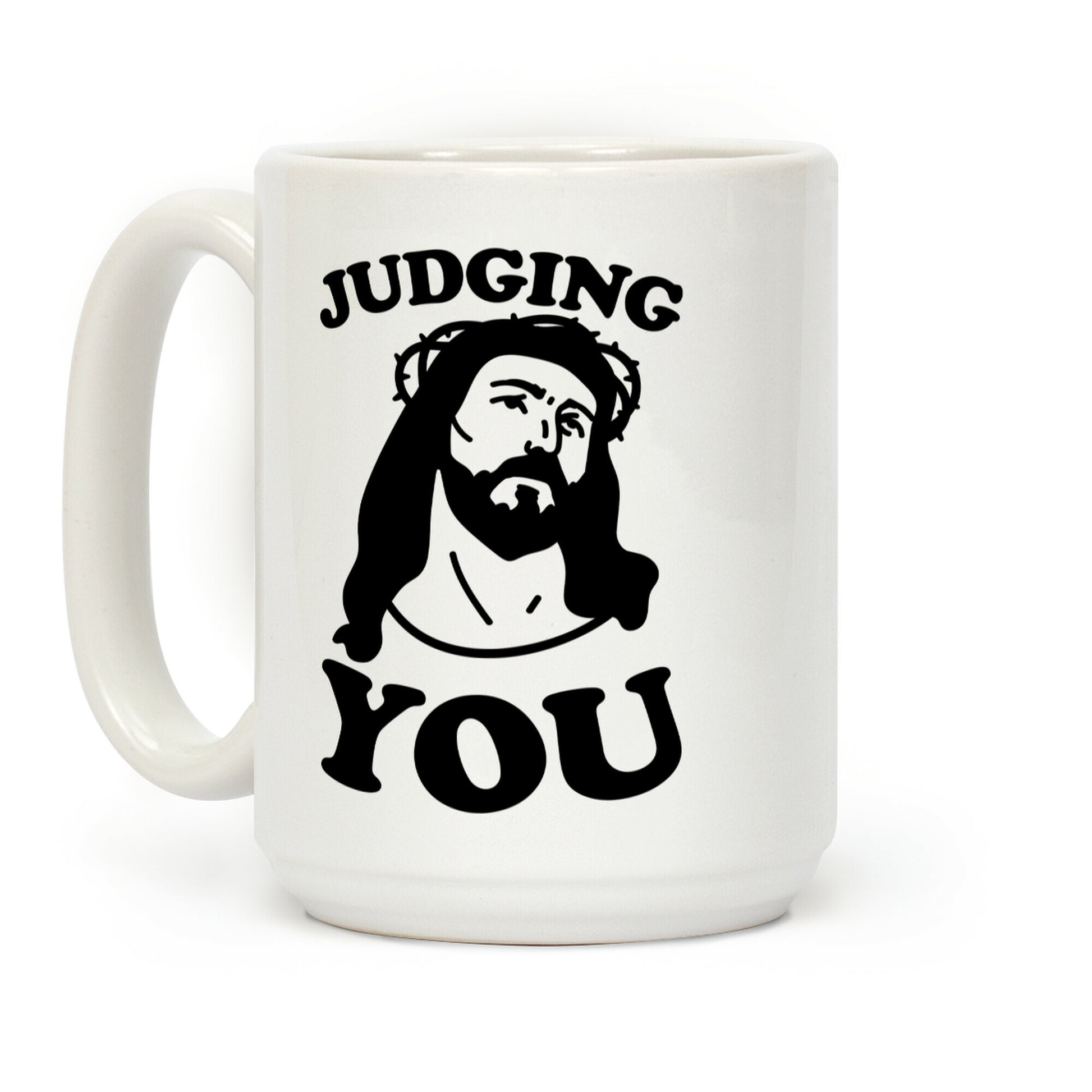 Judging You Jesus Coffee Mug