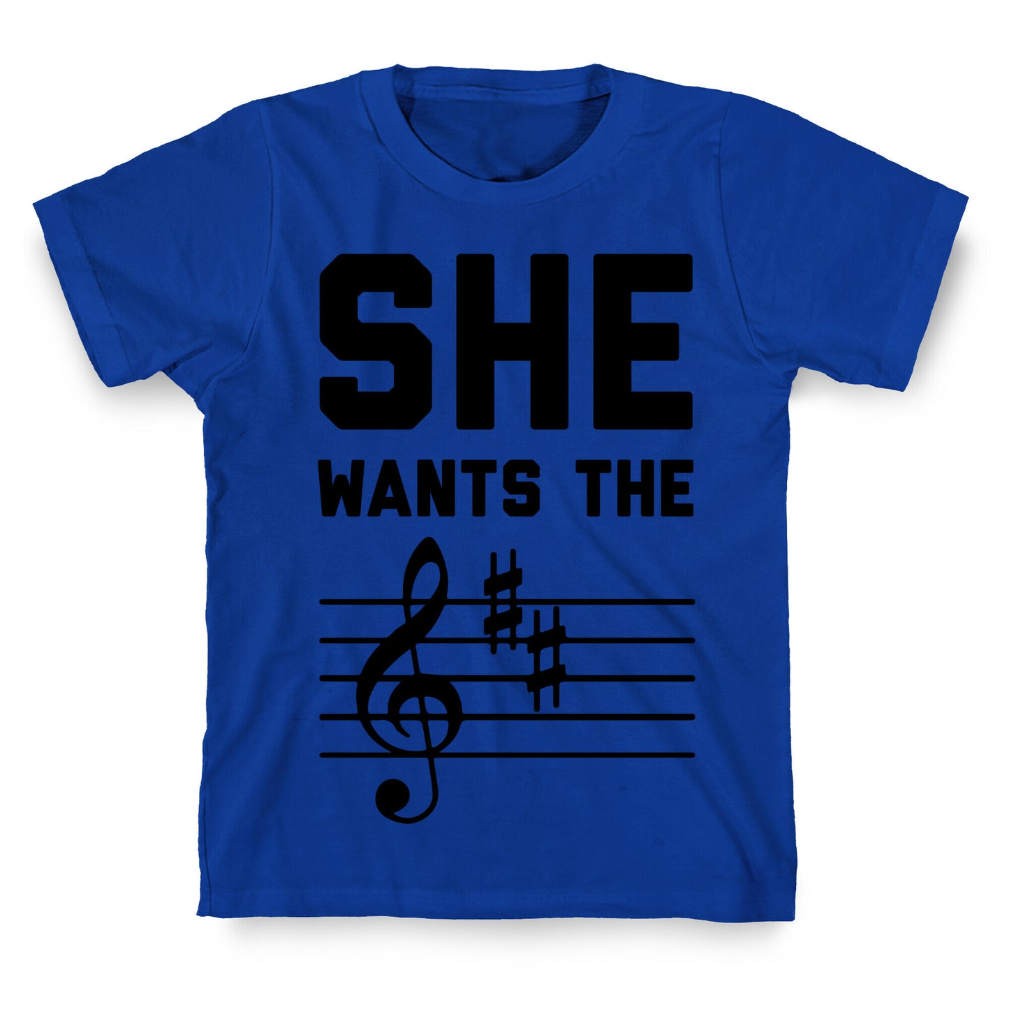 She Wants The D Major T-Shirt