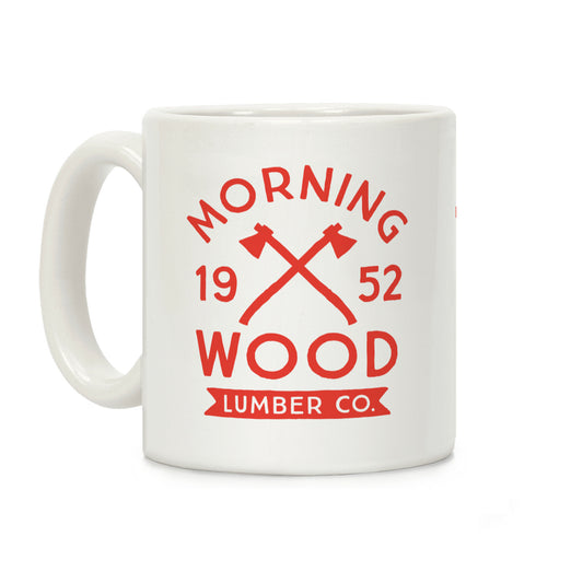 Morning Wood Lumber Co Coffee Mug