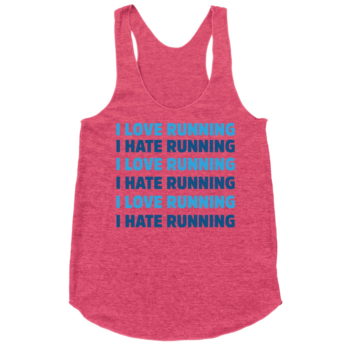I Love Running I Hate Running Racerback Tank