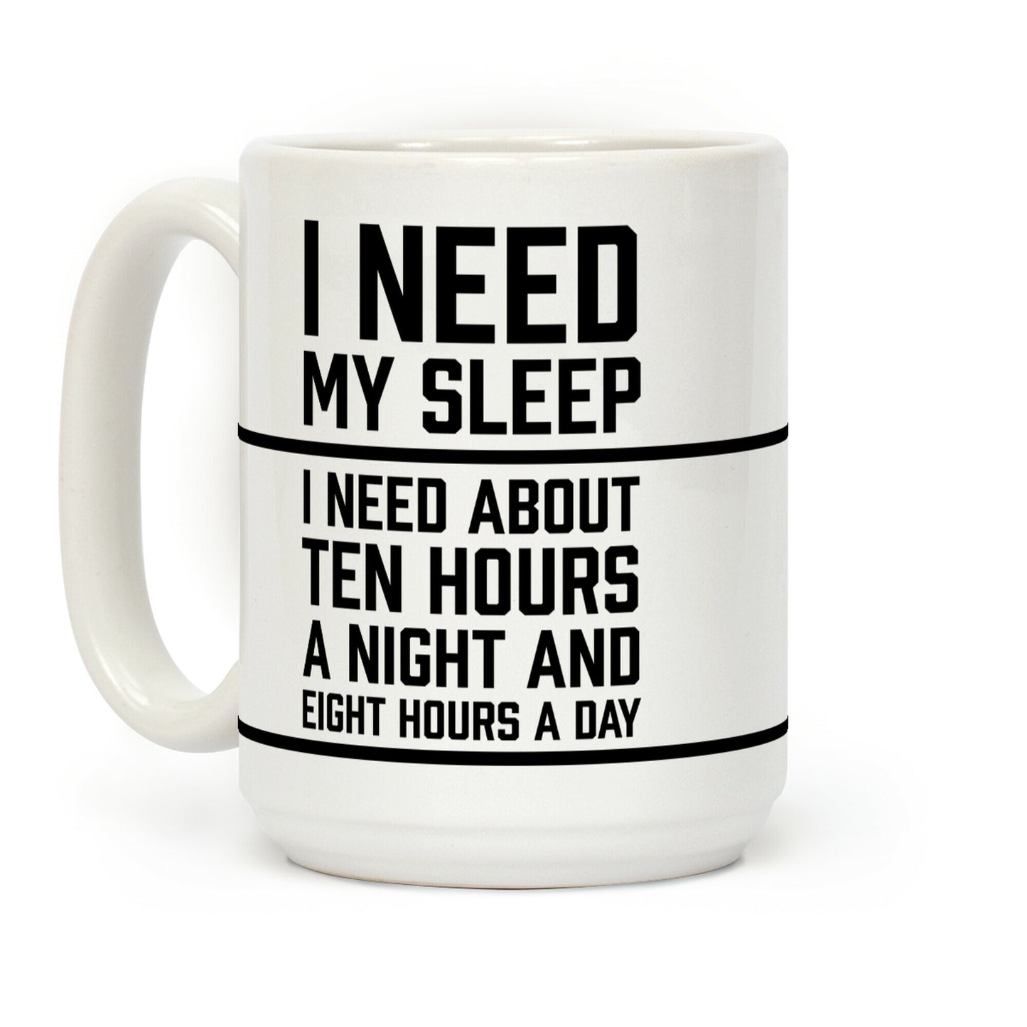 I Need My Sleep Coffee Mug