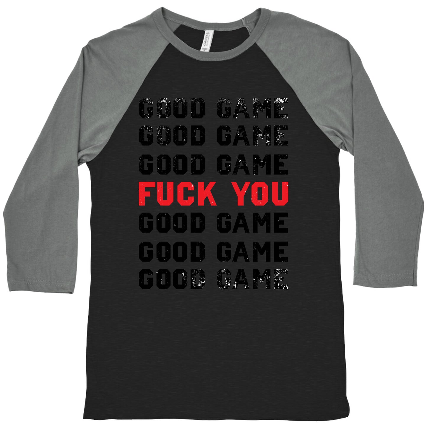 Good Game Good Game Good Game Fuck You Good Game Good Game Good Game Baseball Tee