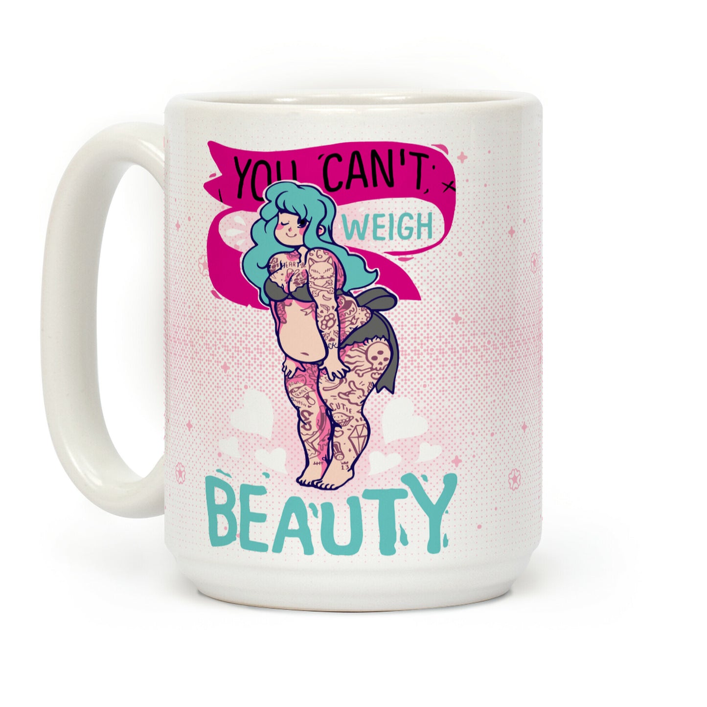 You Can't Weigh Beauty Coffee Mug
