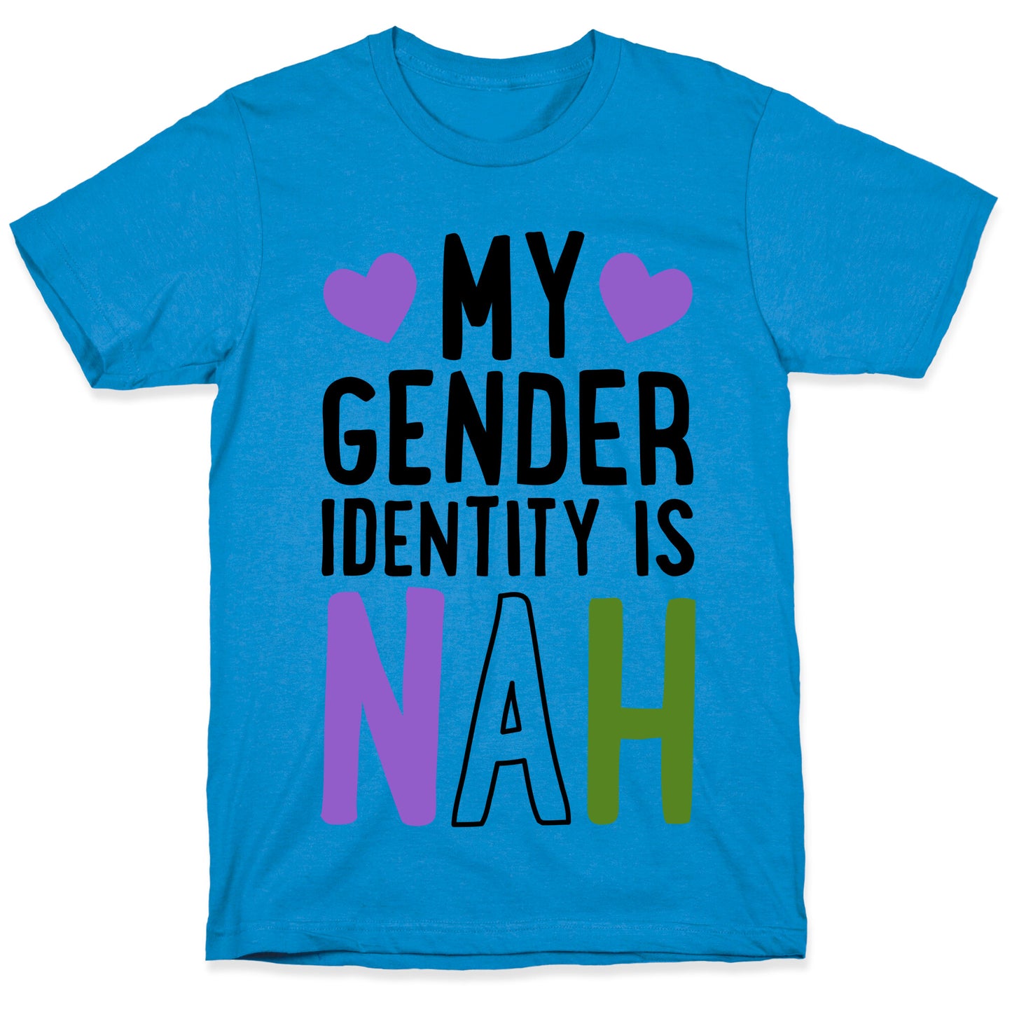 My Gender Identity Is Nah T-Shirt