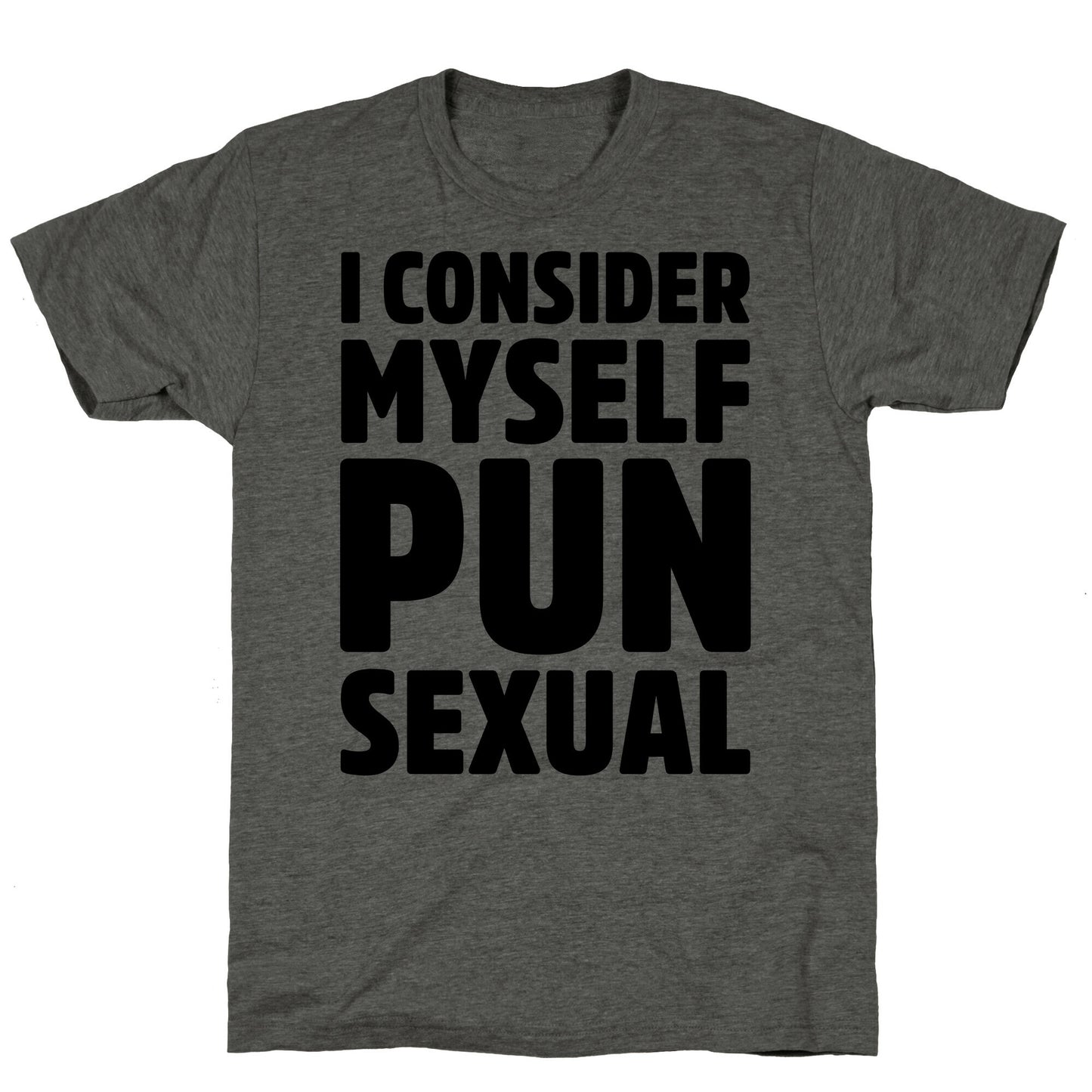 I Consider Myself PUN-Sexual Unisex Triblend Tee