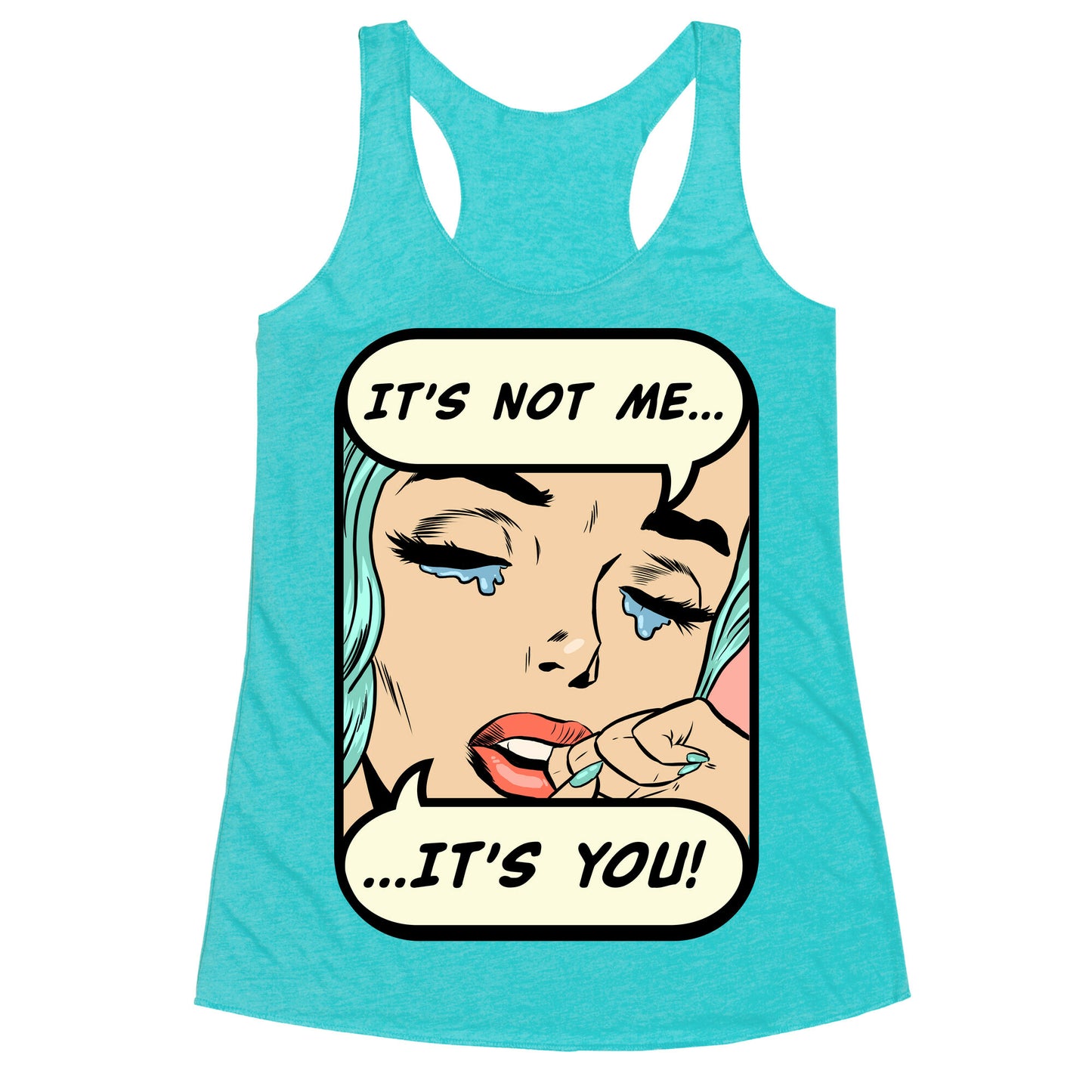 It's Not Me It's You Racerback Tank