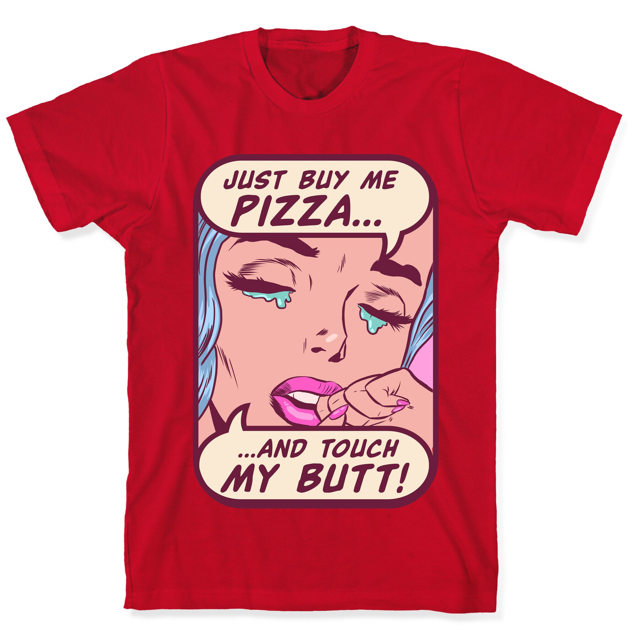 Just Buy My Pizza And Touch My Butt- vintage comics T-Shirt